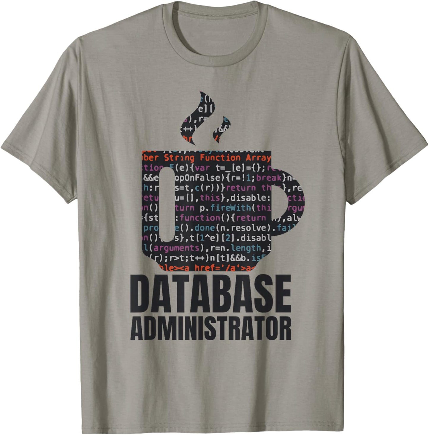 Database Data SQL Programmer Administration T-Shirt - T-Shirt | Sand