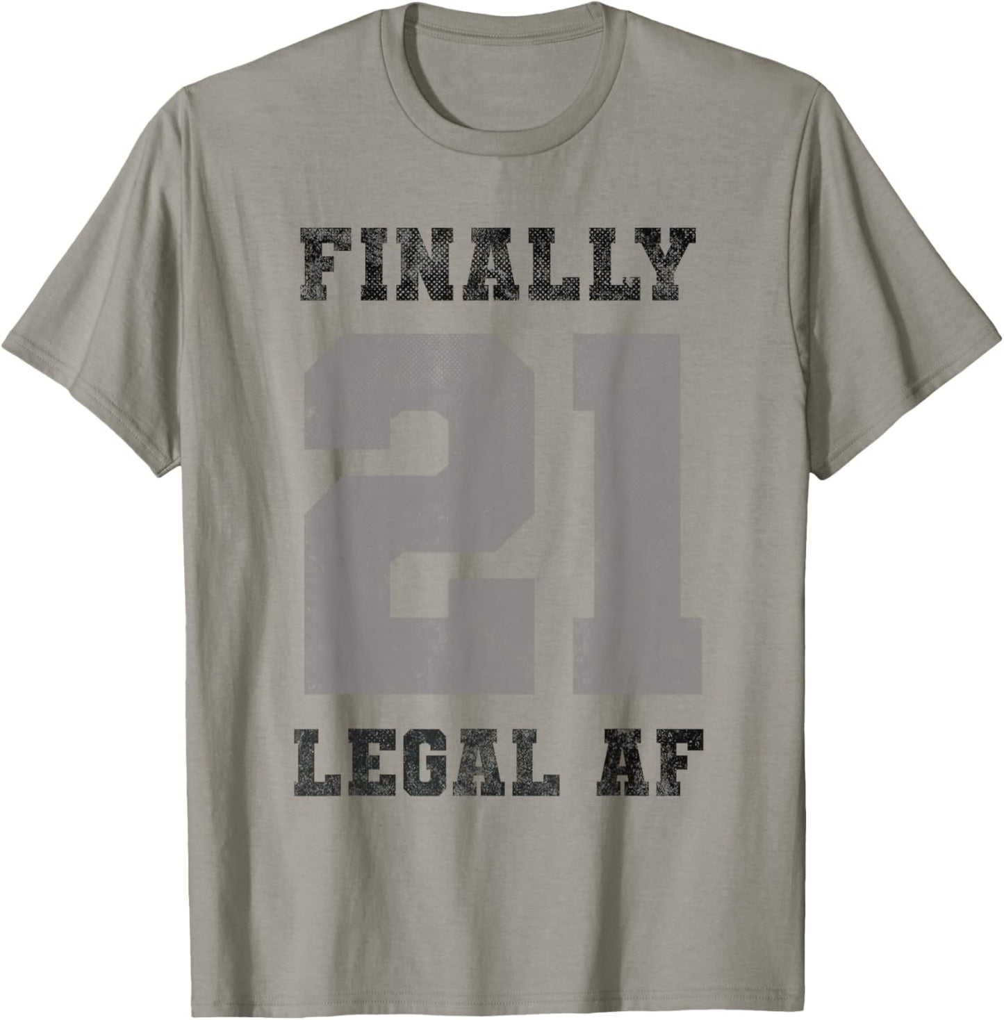 Vintage Funny Finally 21 Legal 21st Officially Birthday 2005 T-Shirt - T-Shirt | Sand