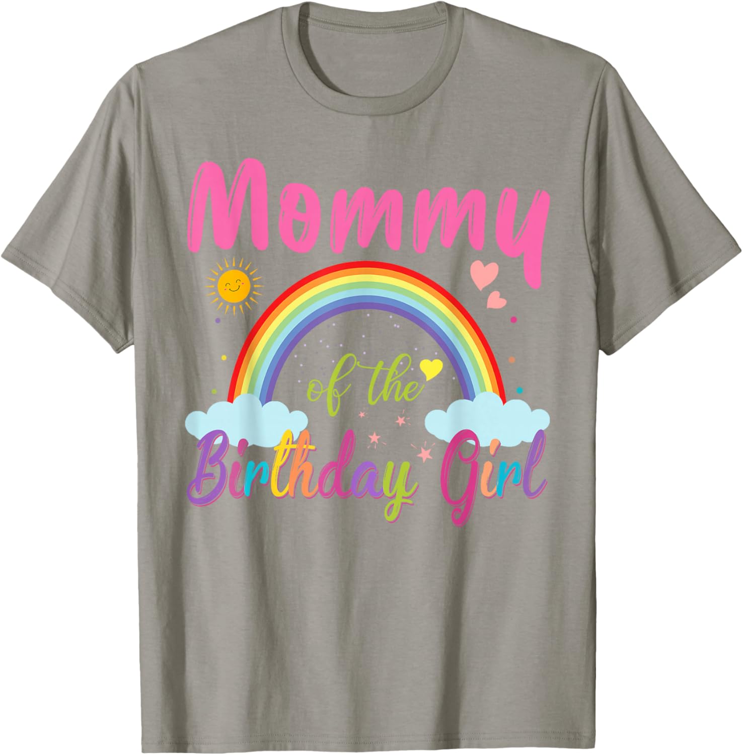 Mommy of The Birthday Girl Rainbow Birthday Matching Family T-Shirt - T-Shirt | Sand