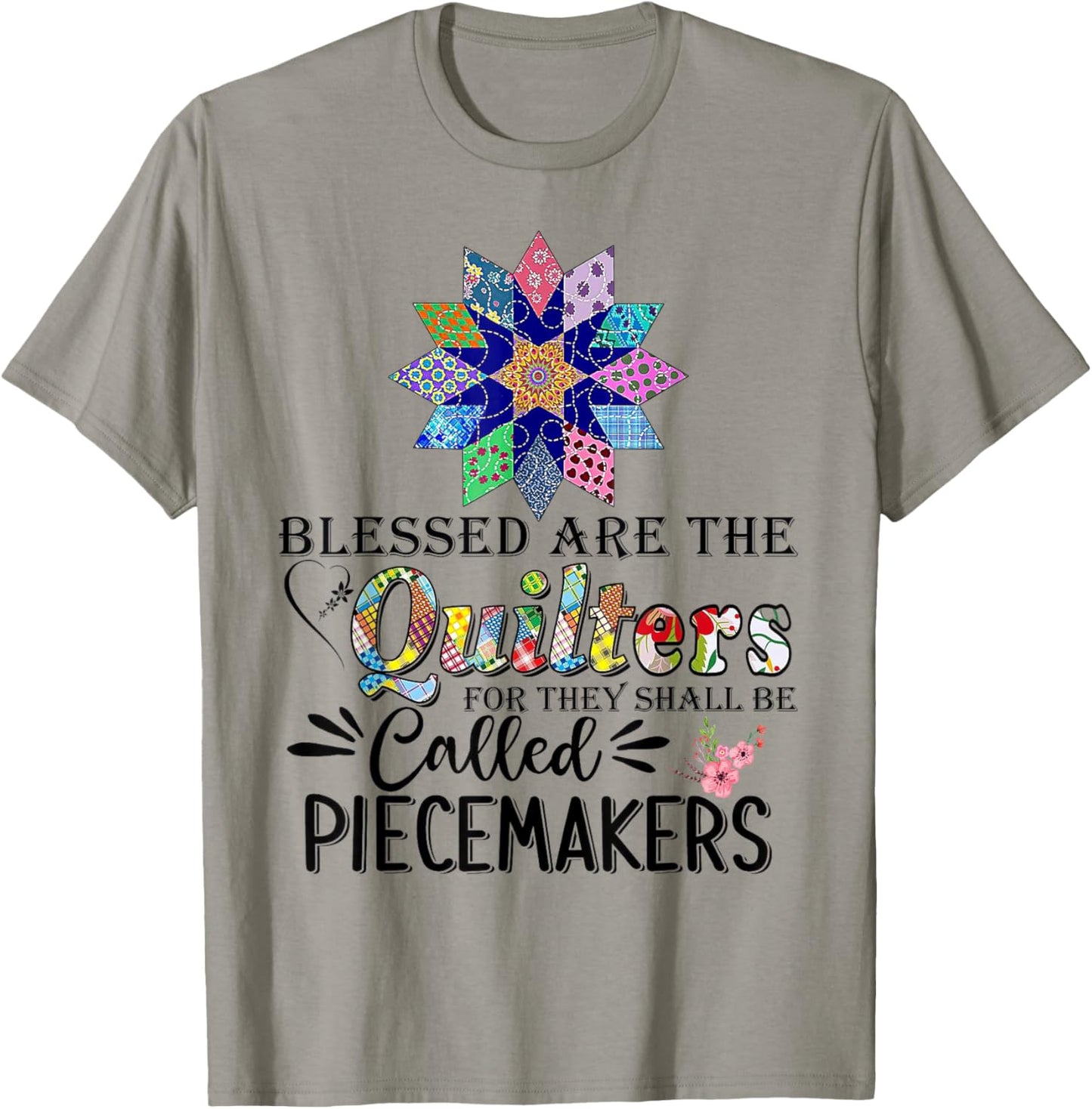 Blessed Are The Quilters For They Shall Be Piecemakers T-Shirt - T-Shirt | Sand