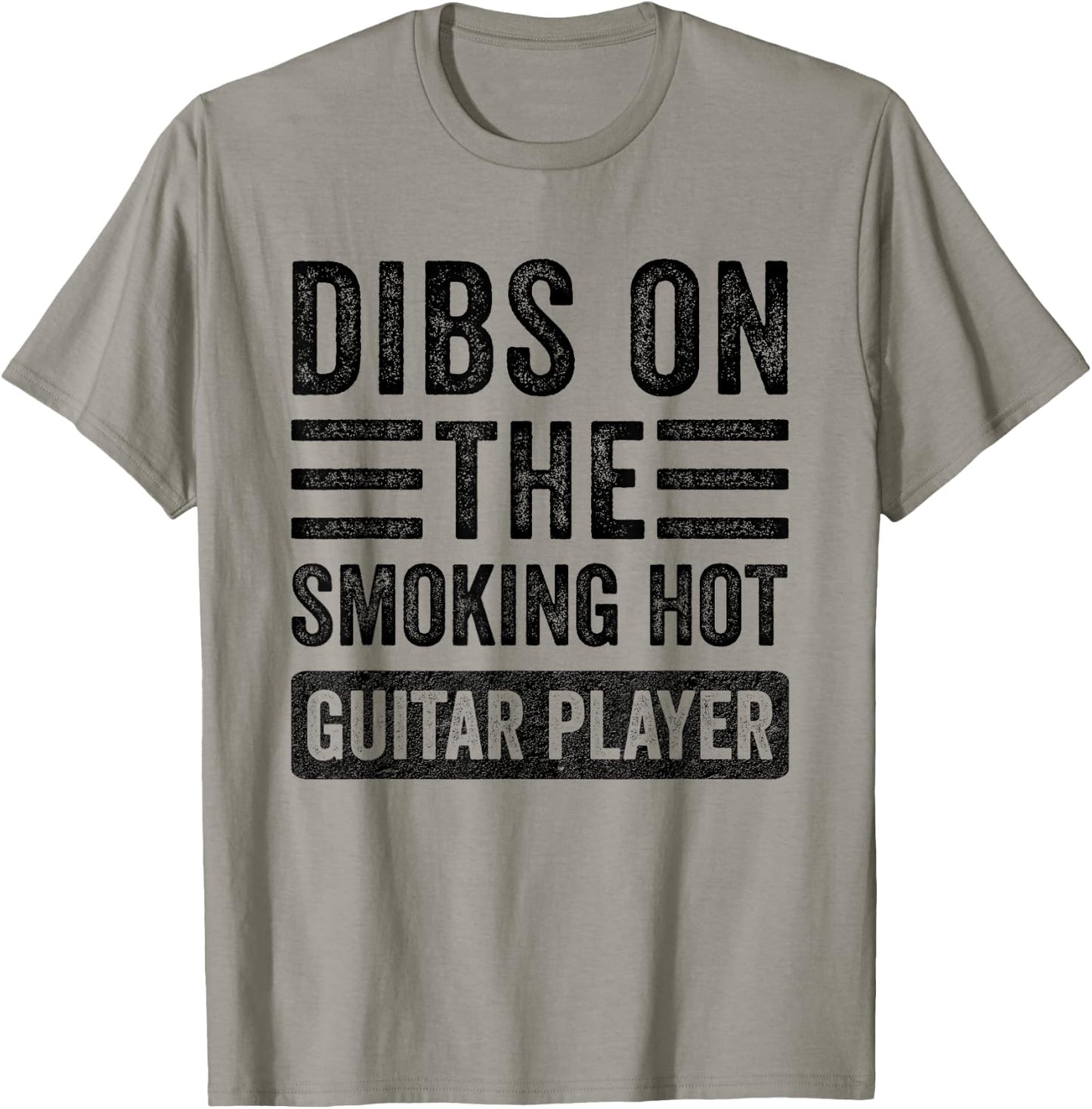 Dibs on The Smoking Hot Guitar Player Funny Wife Girlfriend T-Shirt - T-Shirt | Sand