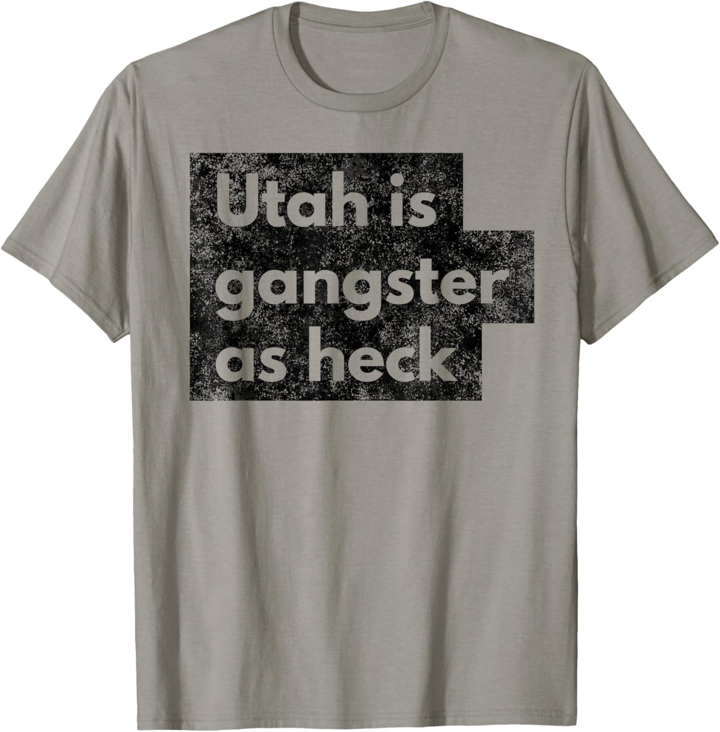 Funny Utah Gangster as Heck Salt Lake LDS Mormon Joke Gift T-Shirt - T-Shirt | Sand