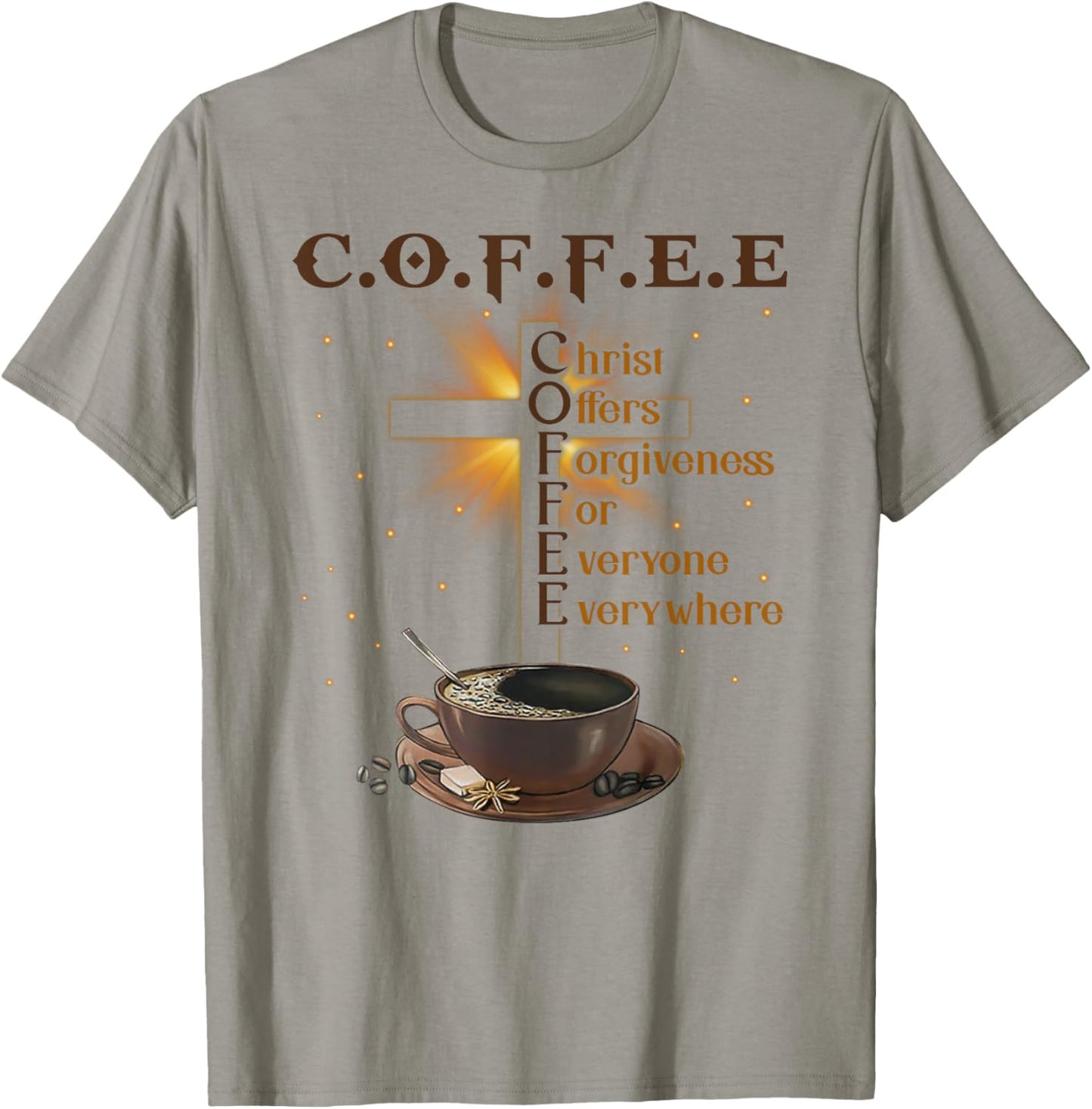 Coffee Christ Offers Forgiveness For Everyone Everywhere T-Shirt - T-Shirt | Sand