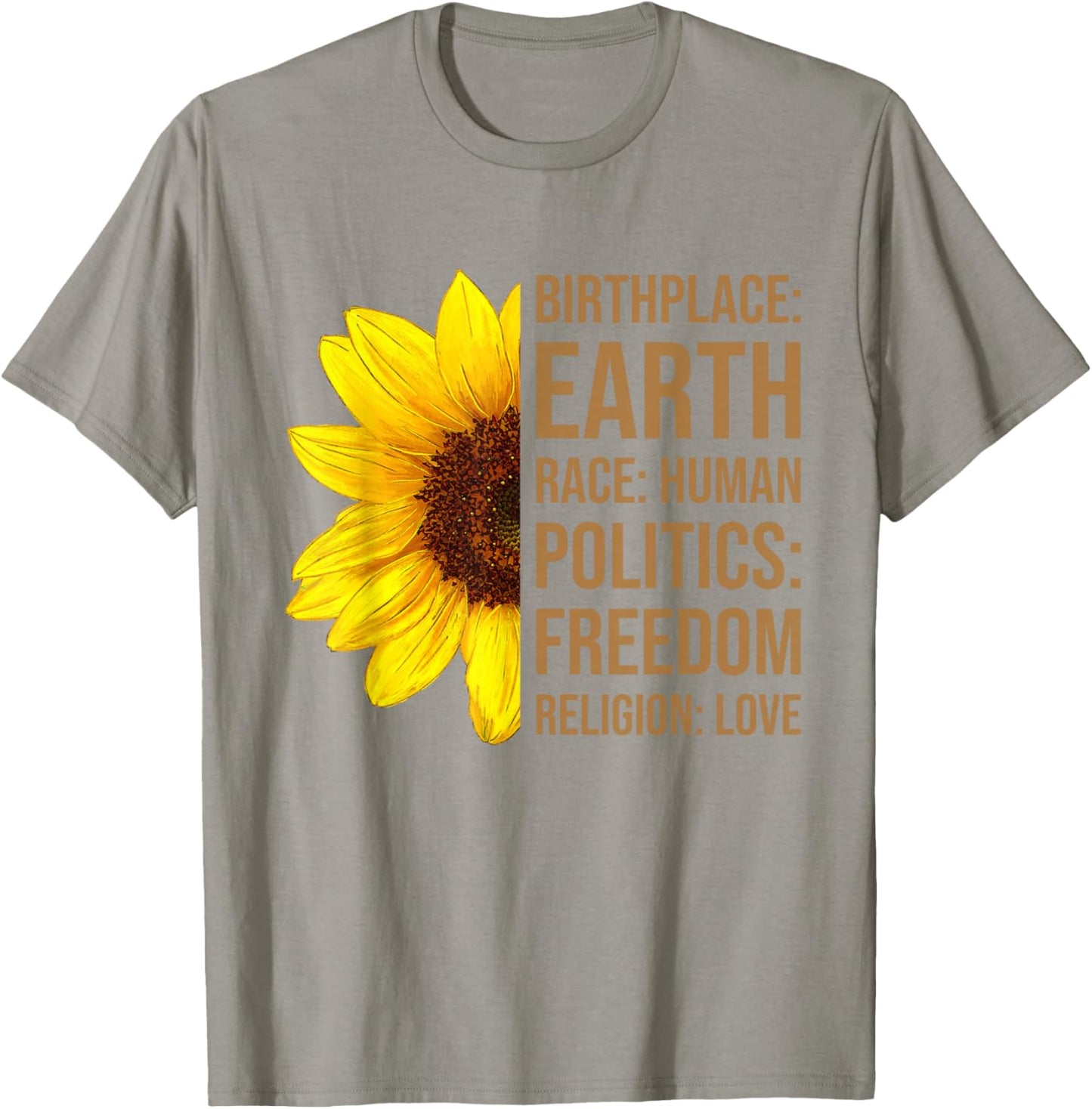 Birthplace Earth Race Human Politics Freedom Sunflower Kind T-Shirt - T-Shirt | Sand