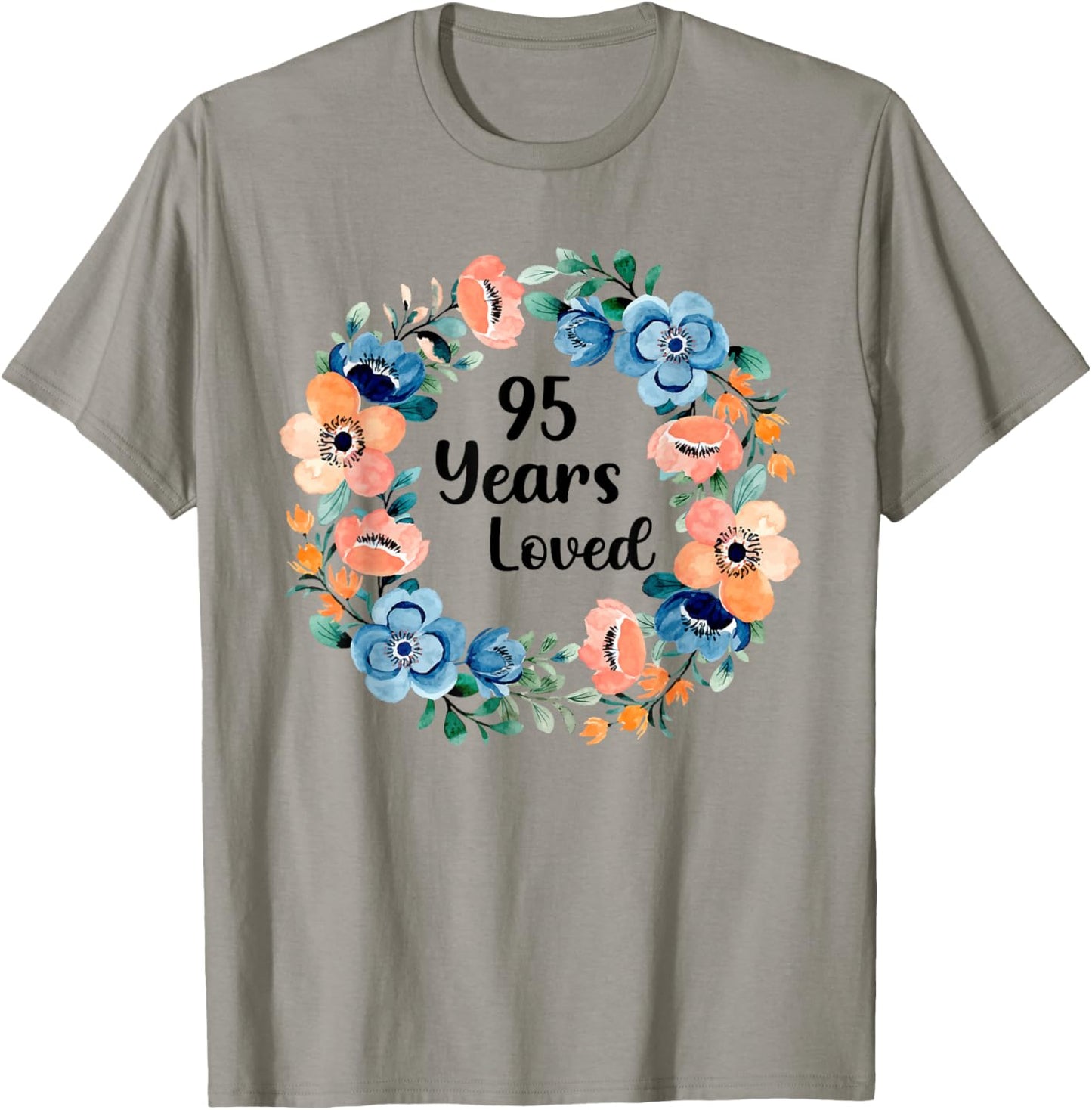 95 Years Loved Mom Grandma 95 Years Old 95th Birthday T-Shirt - T-Shirt | Sand
