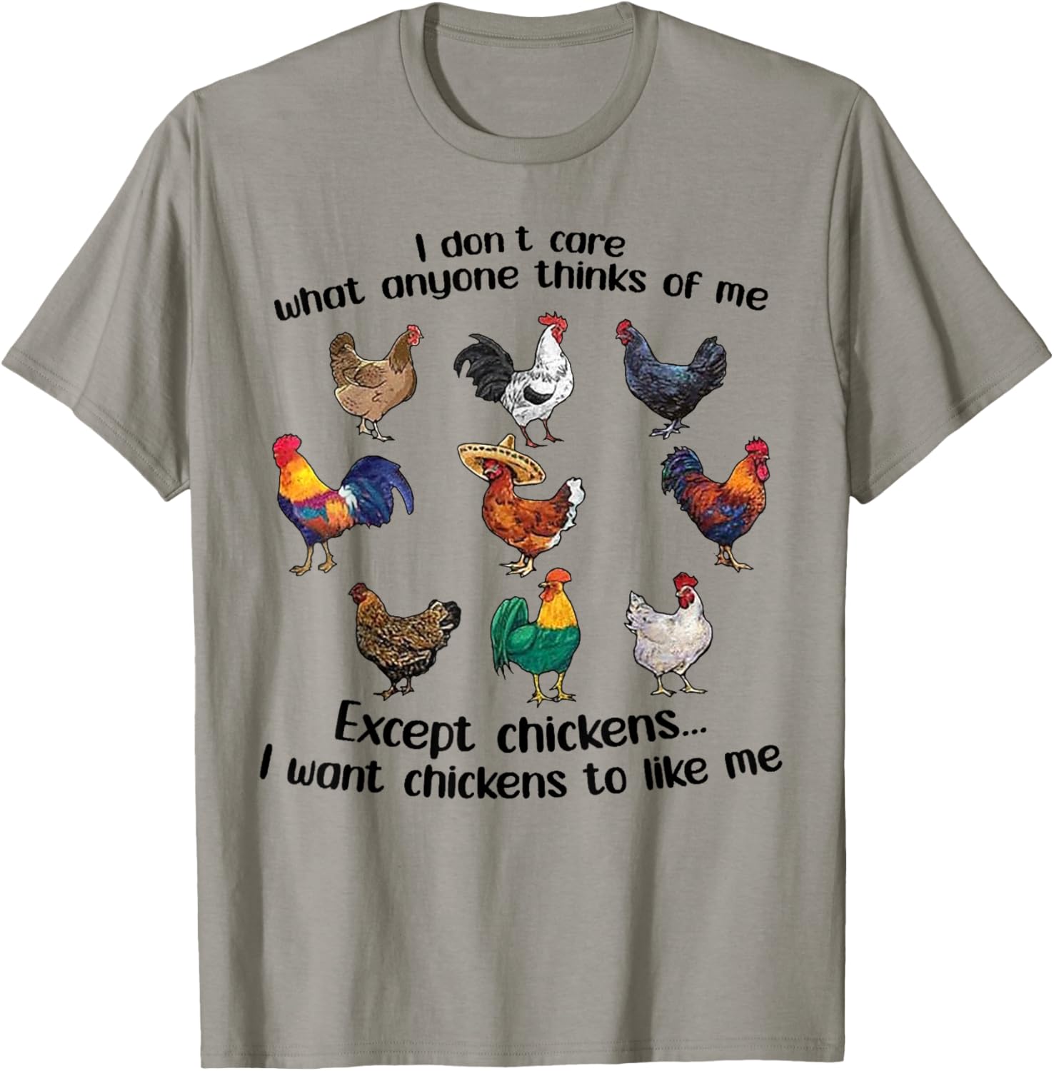 I don't care what anyone think of me Funny Chickens Lover T-Shirt - T-Shirt | Sand