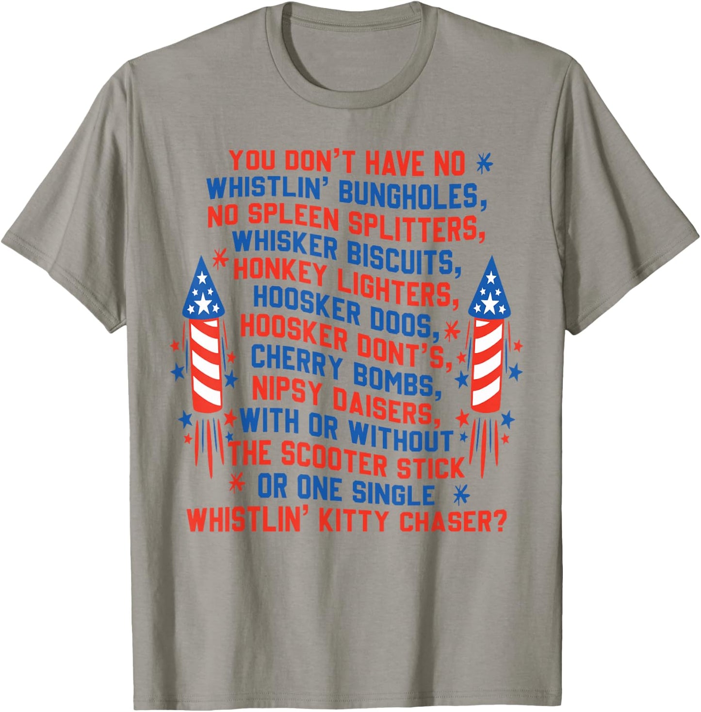 You Don’t Have No Whistlin’ Bungholes 4th of July T-Shirt - T-Shirt | Sand