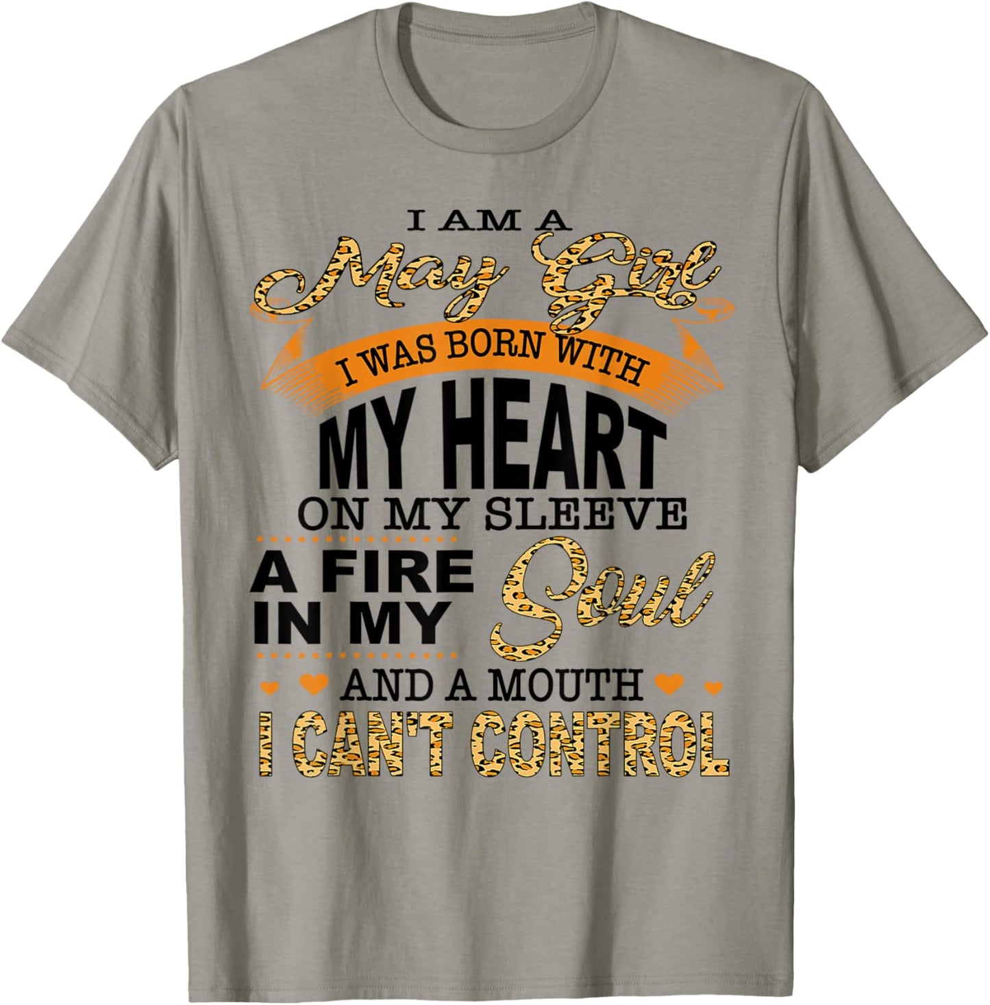 I Am A May Girl I Was Born with My Heart On My Sleeve T-Shirt - T-Shirt | Sand