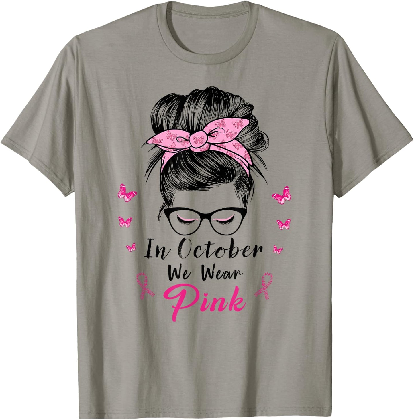 In October We Wear Pink Messy Bun Breast Cancer T-Shirt - T-Shirt | Sand