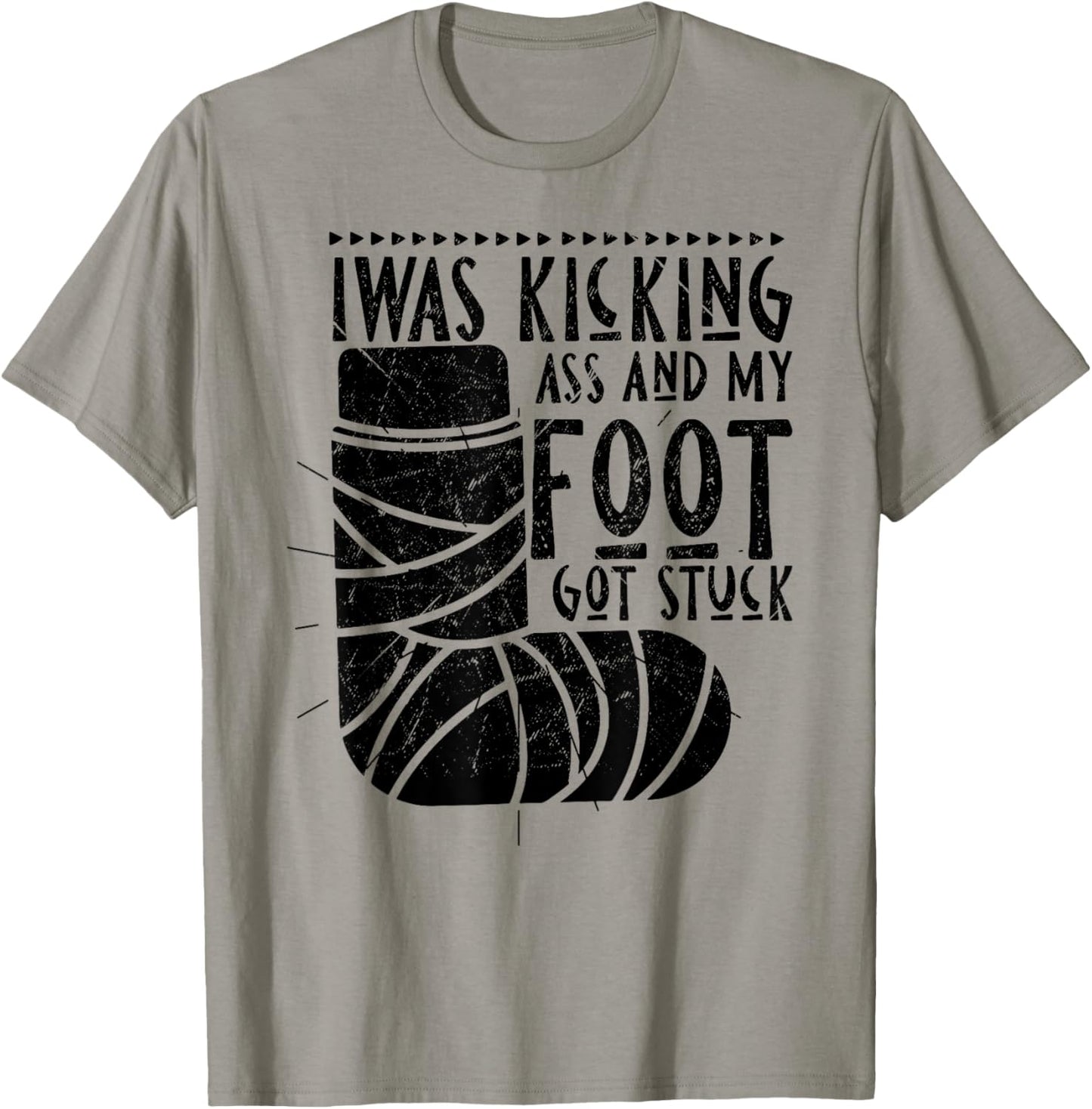 Funny Bone Injury I Was Kicking Ass And My Foot Got Stuck T-Shirt - T-Shirt | Sand