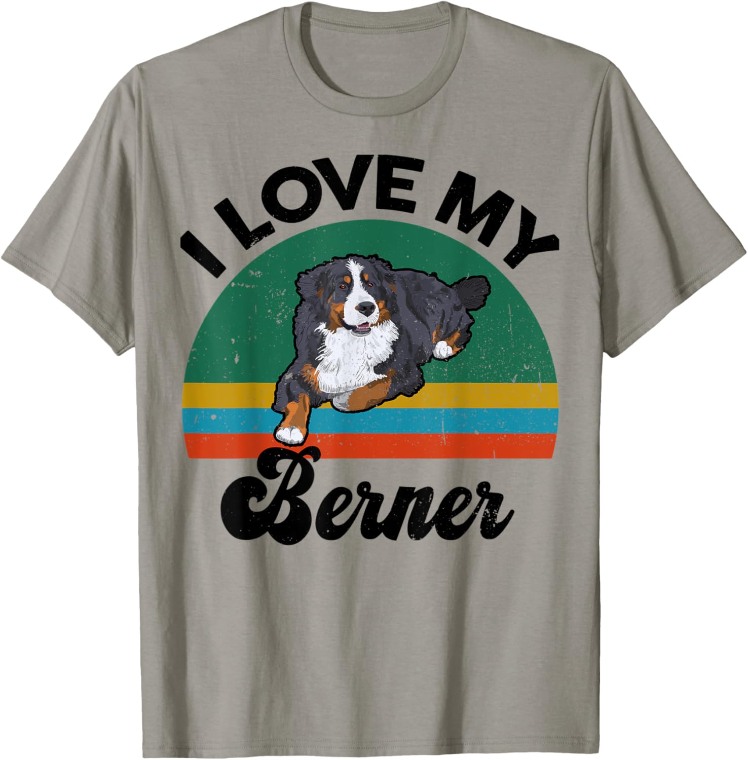 Funny Bernese Mountain Dog I Love My Berner for Dog Lover T-Shirt - T-Shirt | Sand