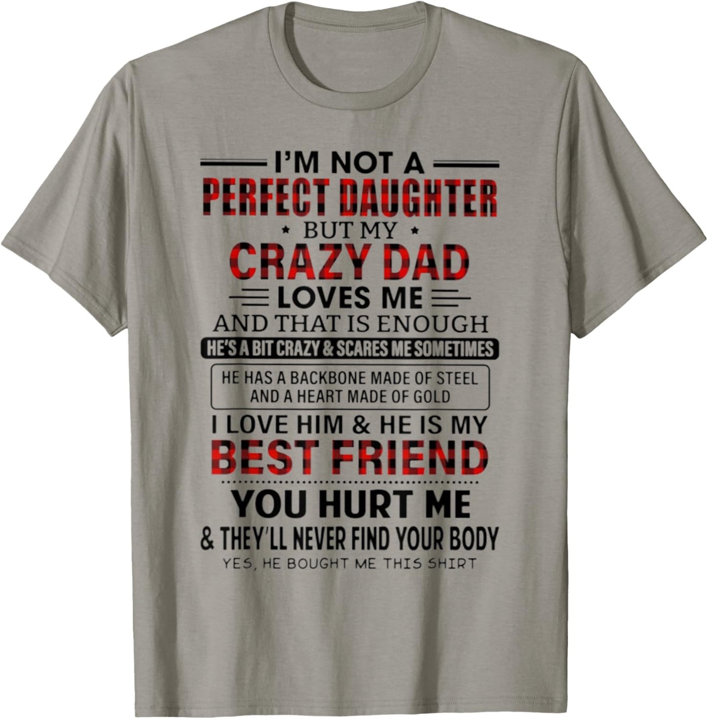 I'm not a perfect daughter but crazy Dad loves me T-Shirt - T-Shirt | Sand