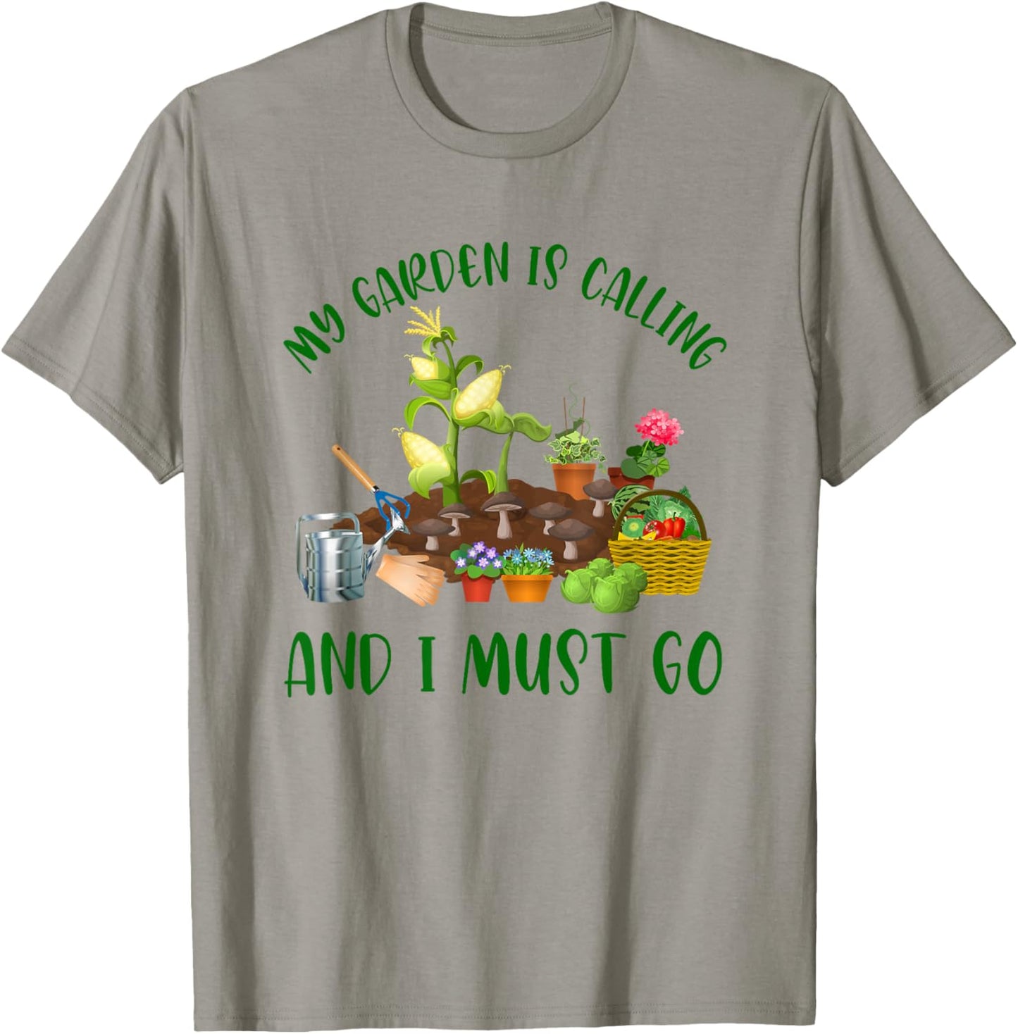 My Garden Is Calling And I Must Go Funny Gardener Gardening T-Shirt - T-Shirt | Sand