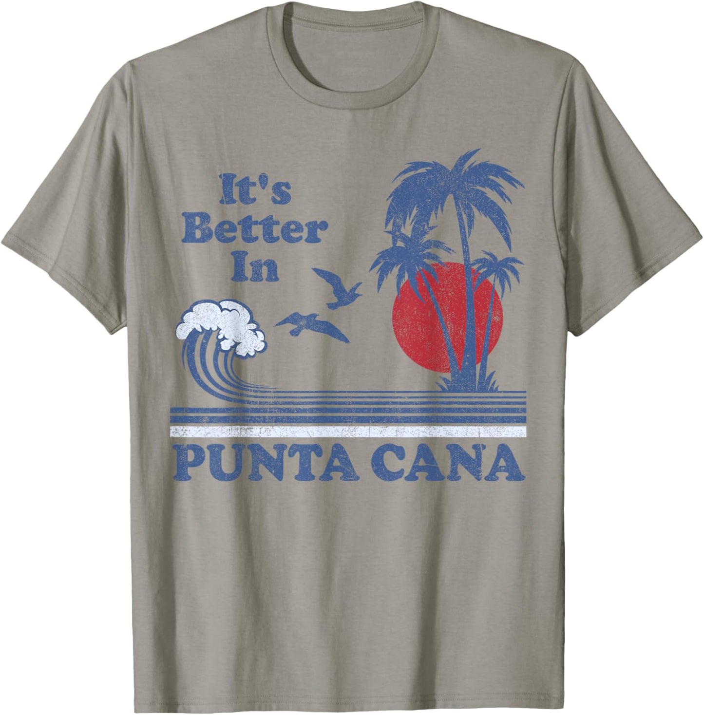 It's Better In Punta Cana Dominican Retro Vintage 80's 70's T-Shirt - T-Shirt | Sand