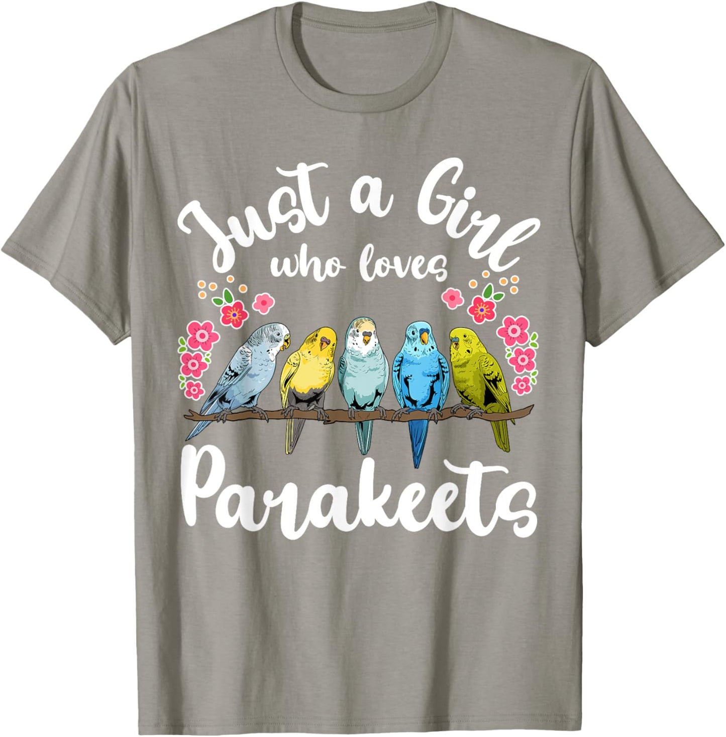 Parakeet Birds Just a Girl Who Loves Parakeets T-Shirt - T-Shirt | Sand