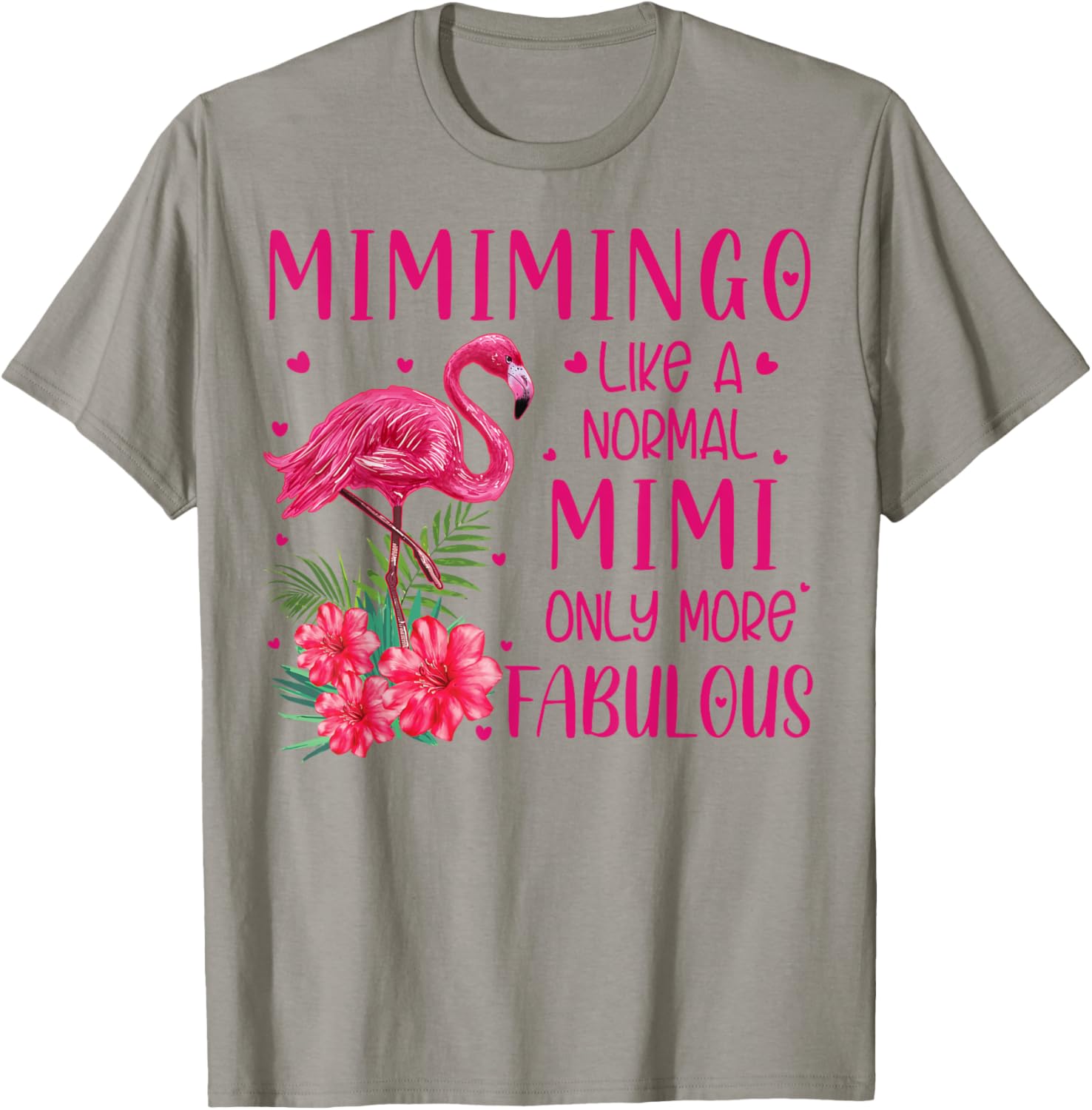 Mimimingo Like A Normal Mimi Flamingo Lover Grandmother T-Shirt - T-Shirt | Sand