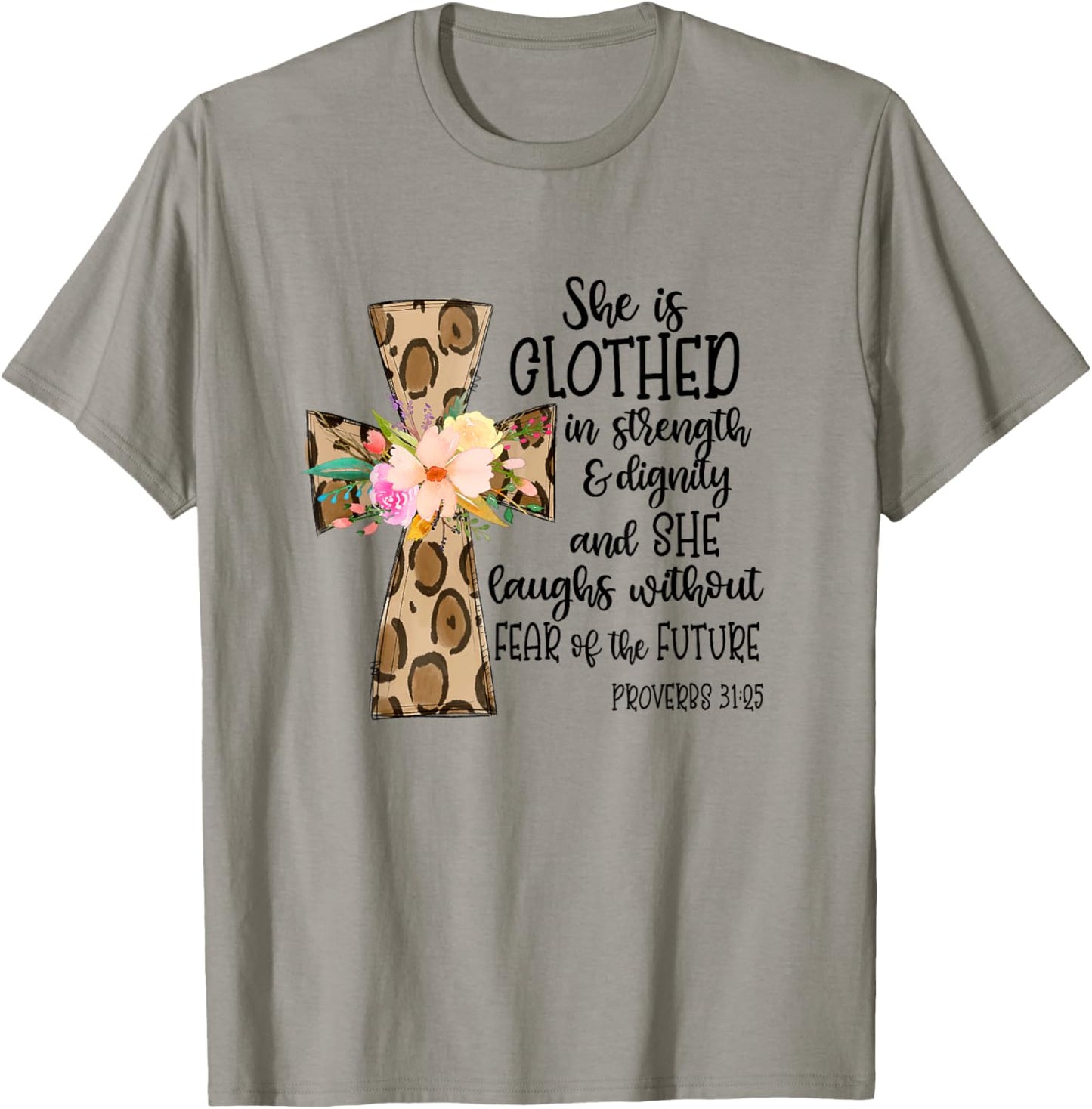 She is Clothed in Strength and Dignity Cross Leopard Flower T-Shirt - T-Shirt | Sand