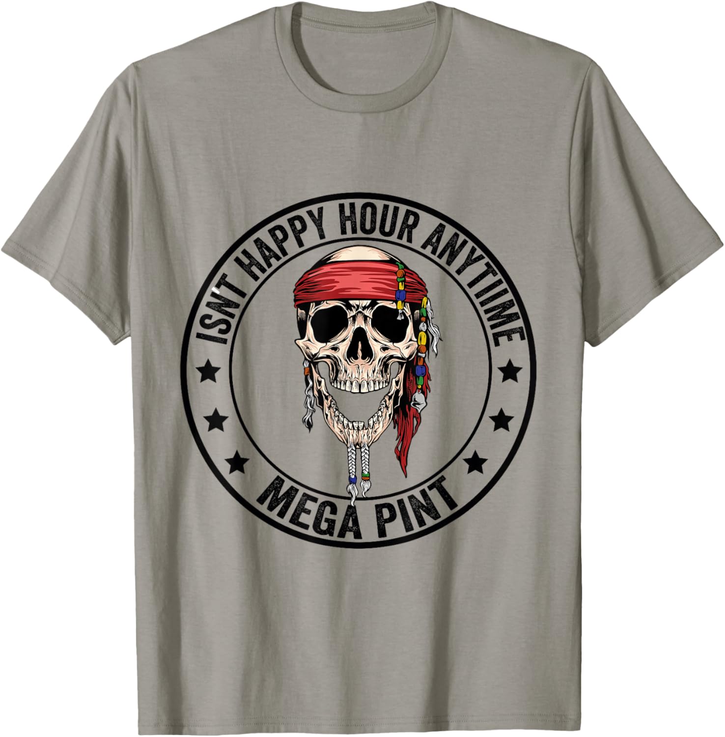Hearsay Isnt Happy Hour Anytime Mega Pint T-Shirt - T-Shirt | Sand