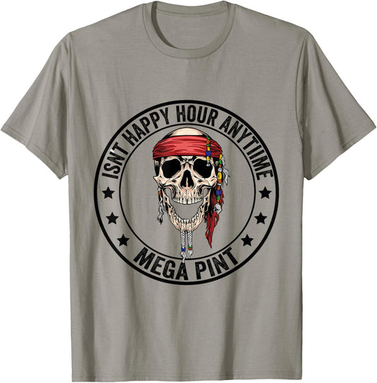 Hearsay Isnt Happy Hour Anytime Mega Pint T-Shirt - T-Shirt | Sand