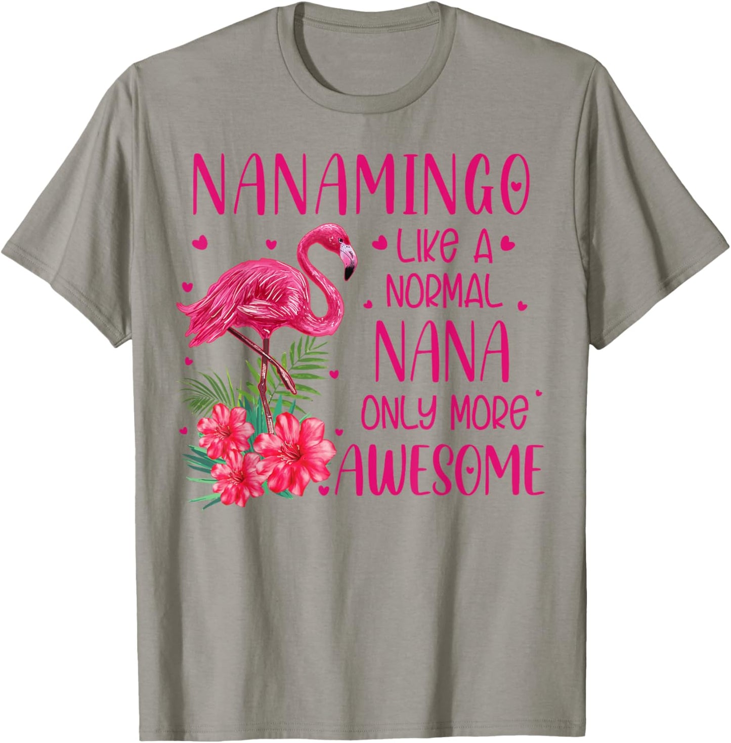 Nanamingo Like A Normal Nana Flamingo Lover Grandmother T-Shirt - T-Shirt | Sand