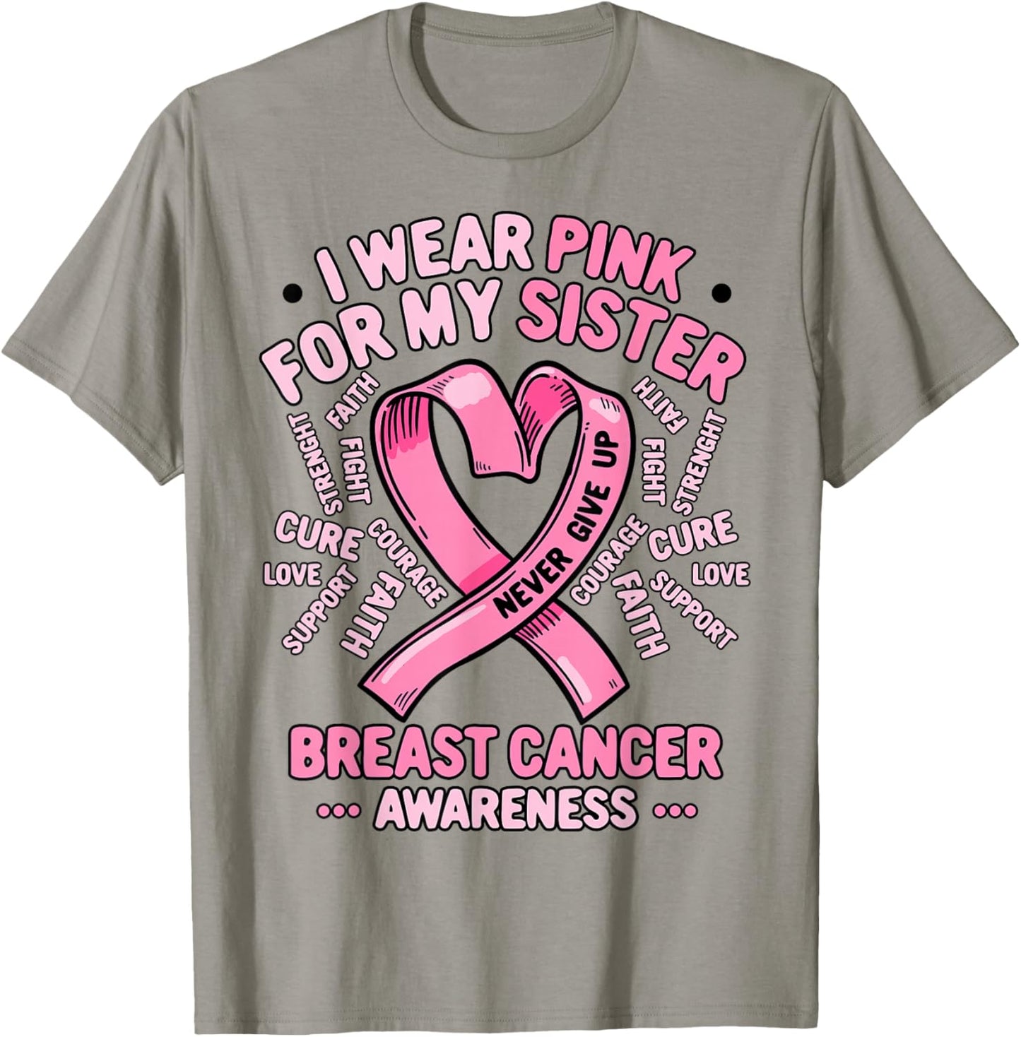 I Wear Pink For My Sister Breast Cancer Awareness Month T-Shirt - T-Shirt | Sand