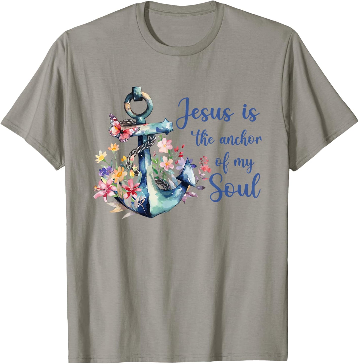 Christians God Faith Jesus is the anchor for my soul T-Shirt - T-Shirt | Sand