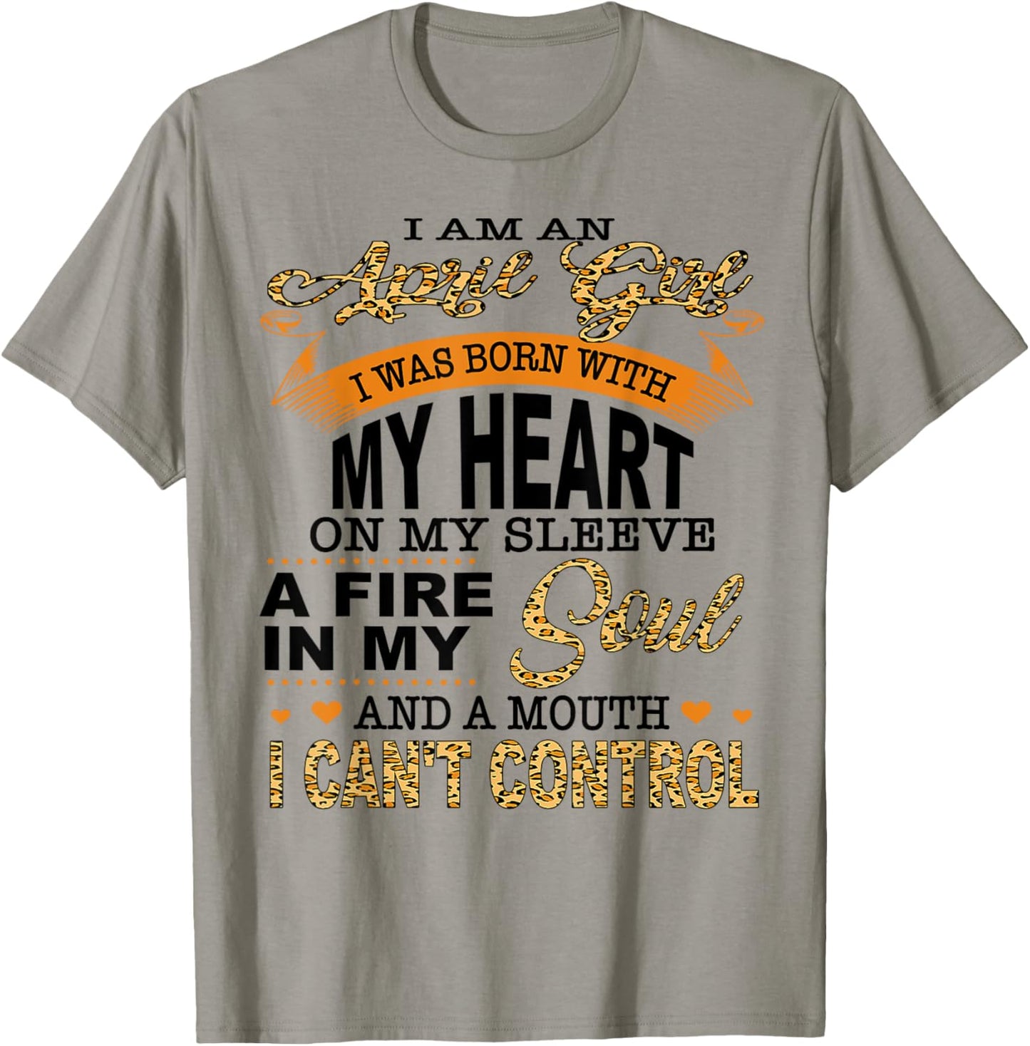 I Am An April Girl I Was Born with My Heart On My Sleeve T-Shirt - T-Shirt | Sand