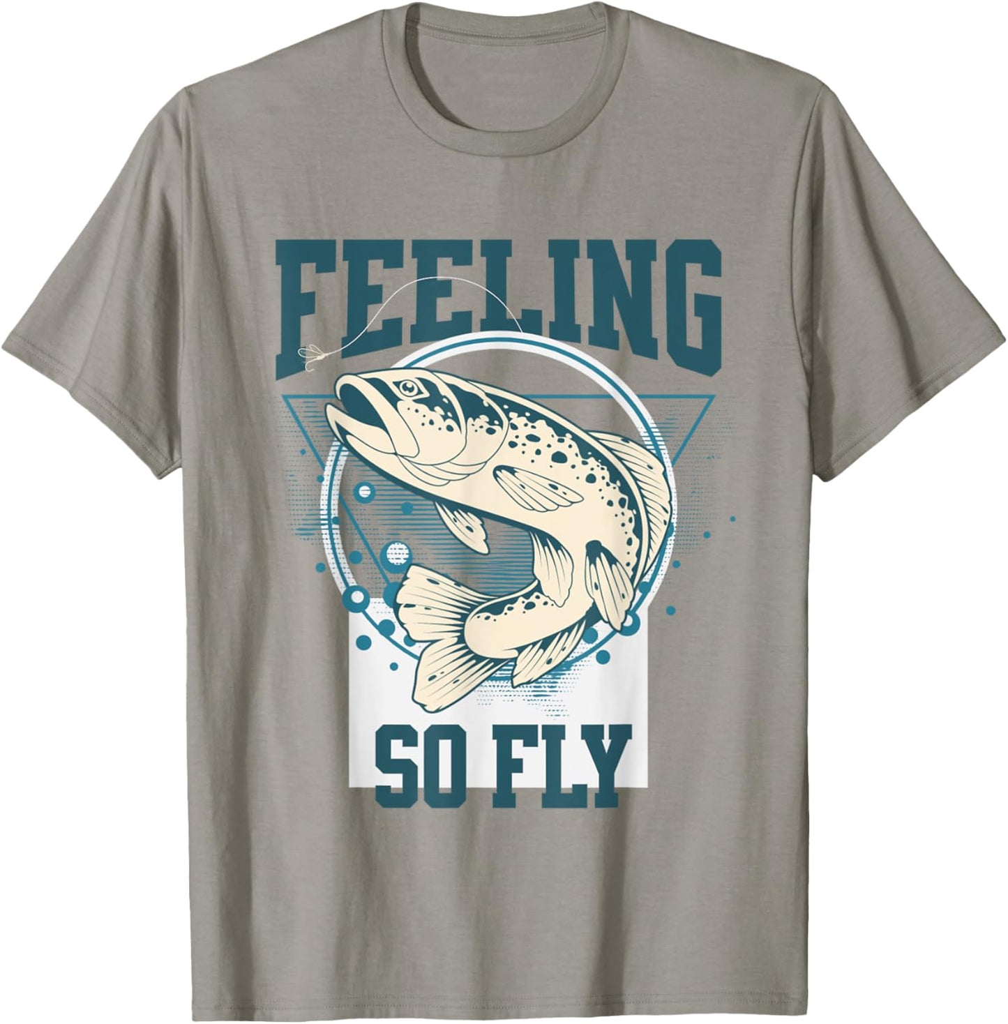 Funny Fly-Fishing shirt for Fishermen, FEELING SO FLY T-Shirt - T-Shirt | Sand