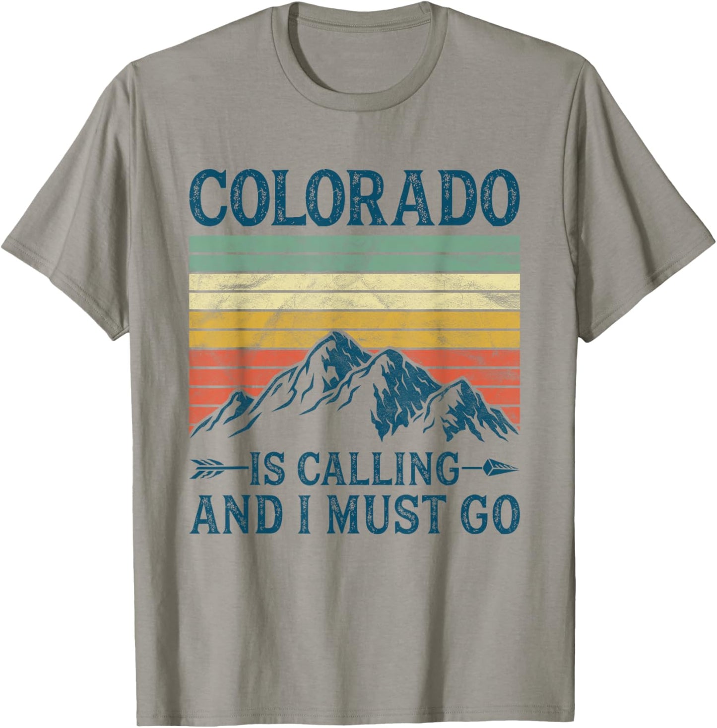 Colorado Is Calling And I Must Go T-Shirt - T-Shirt | Sand