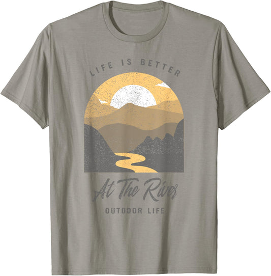 Life Is Better At The River Outdoor Forest Nature Mountains T-Shirt - T-Shirt | Sand