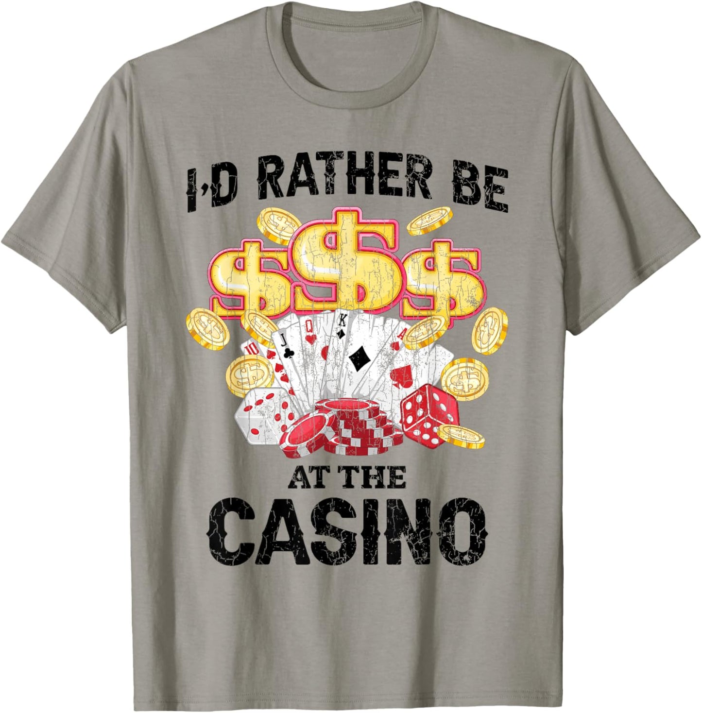 I’d Rather Be At The Casino Funny Gambling Gambler Graphic T-Shirt - T-Shirt | Sand
