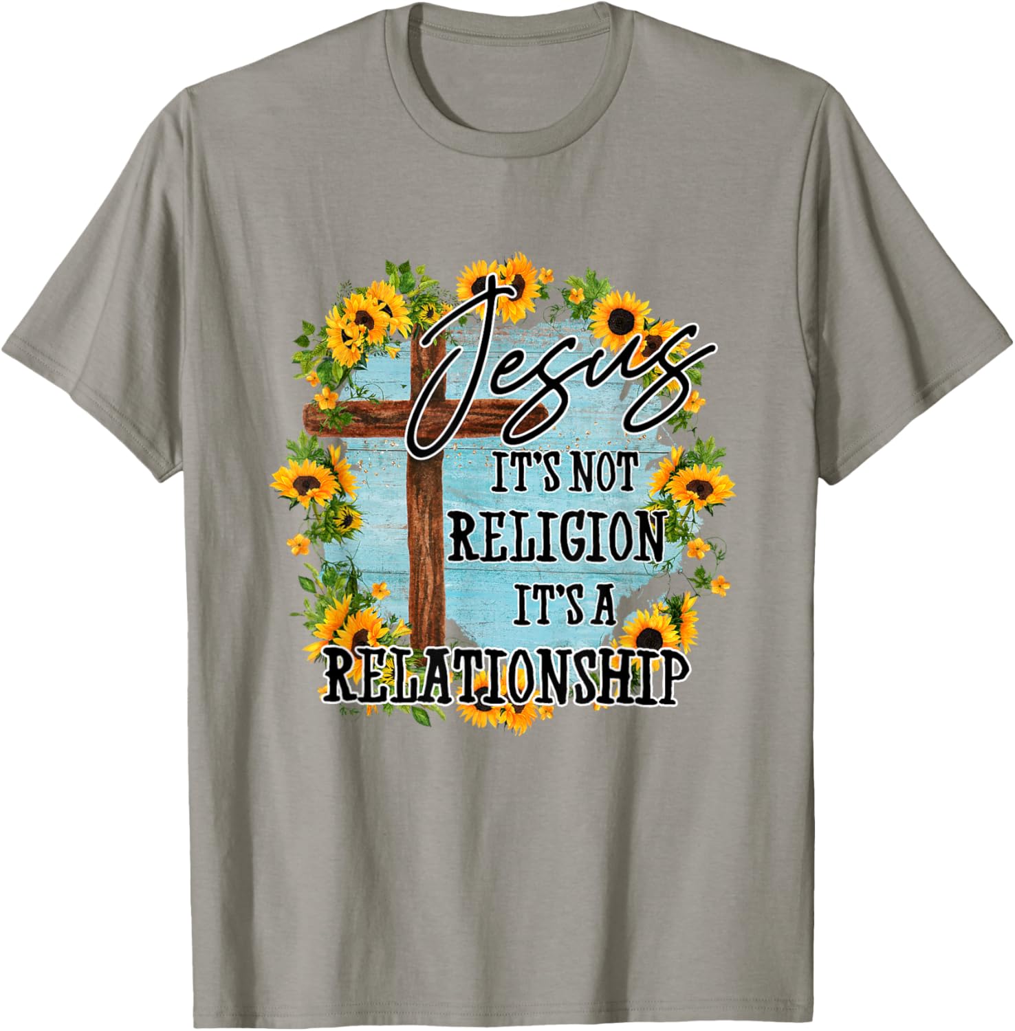 Jesus it's not religion its a relationship T-Shirt - T-Shirt | Sand