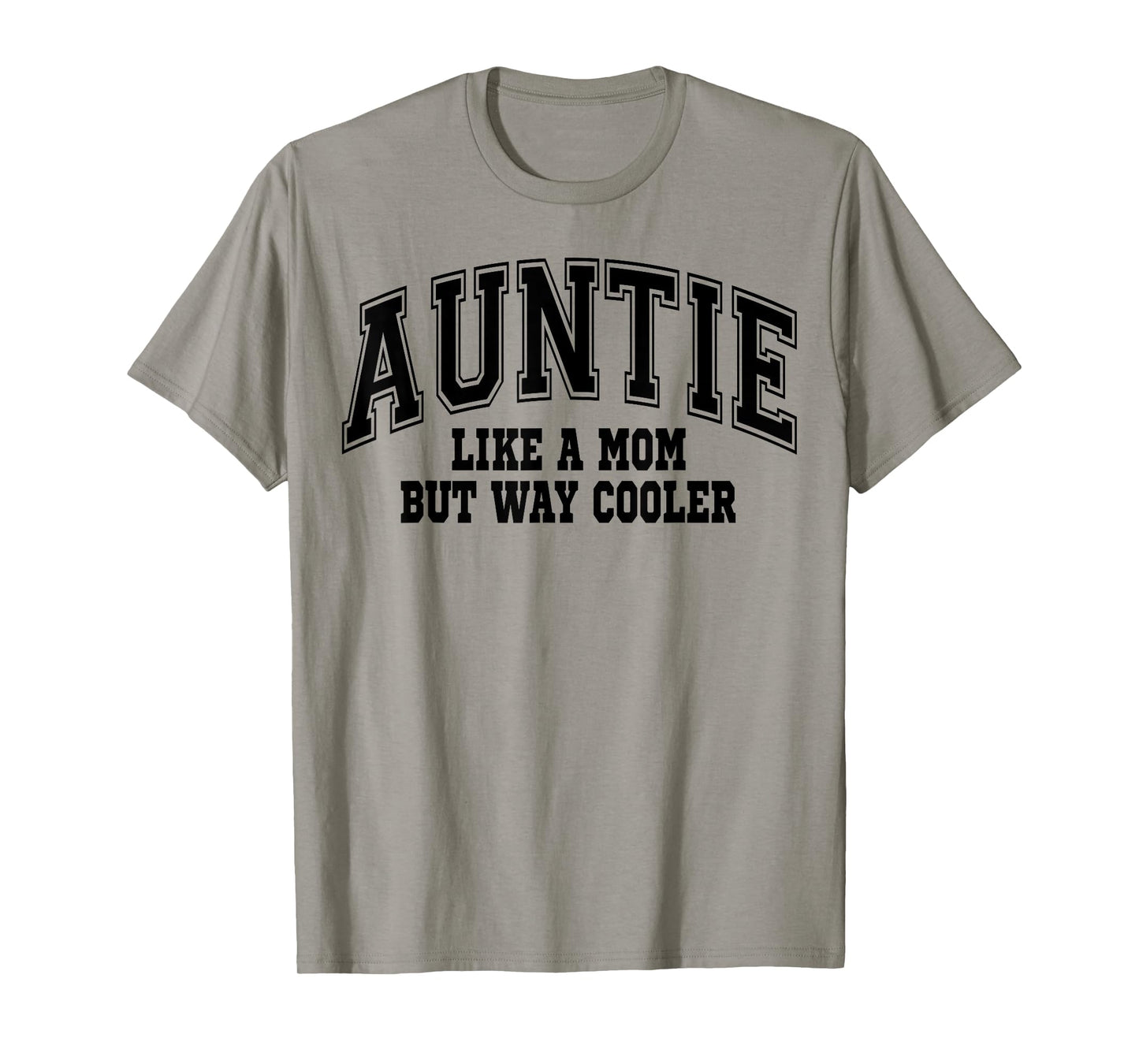 Auntie Like a Mom but Way Cooler T-Shirt