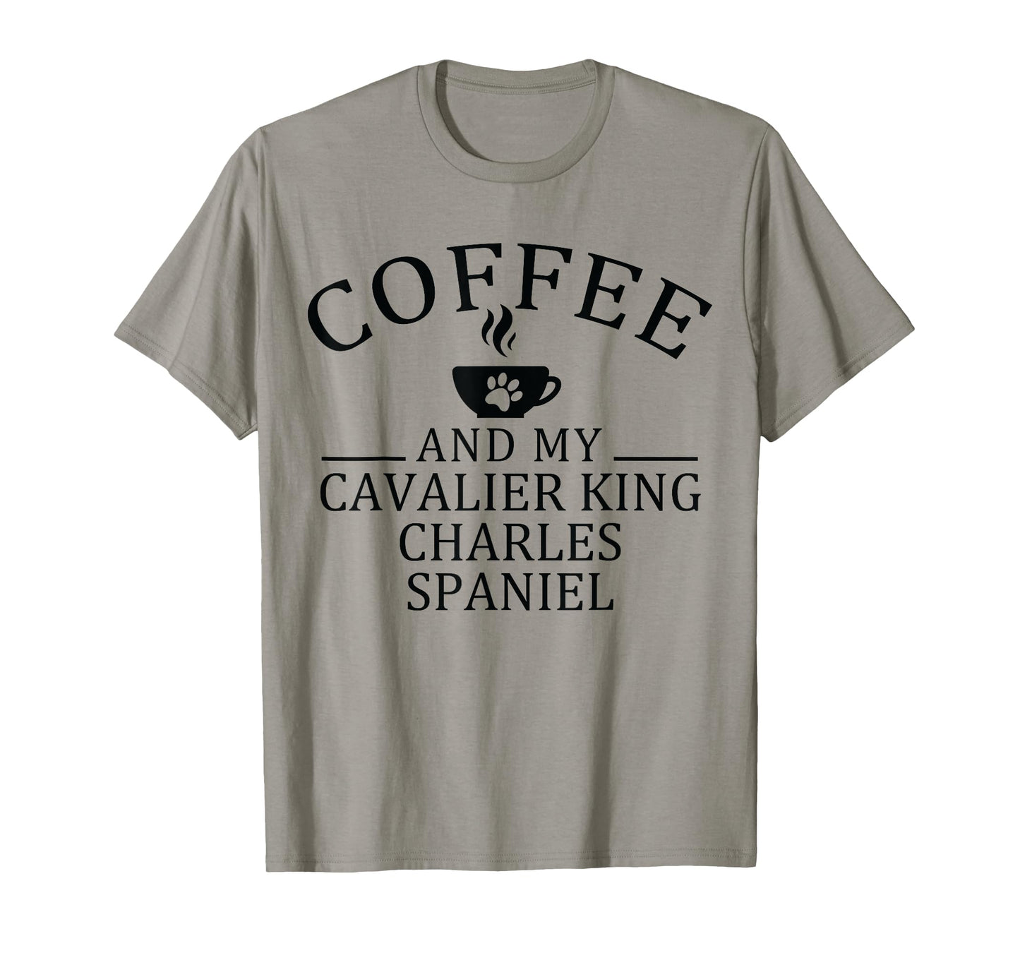 Cavalier King Charles Spaniel Dog And Coffee T-Shirt