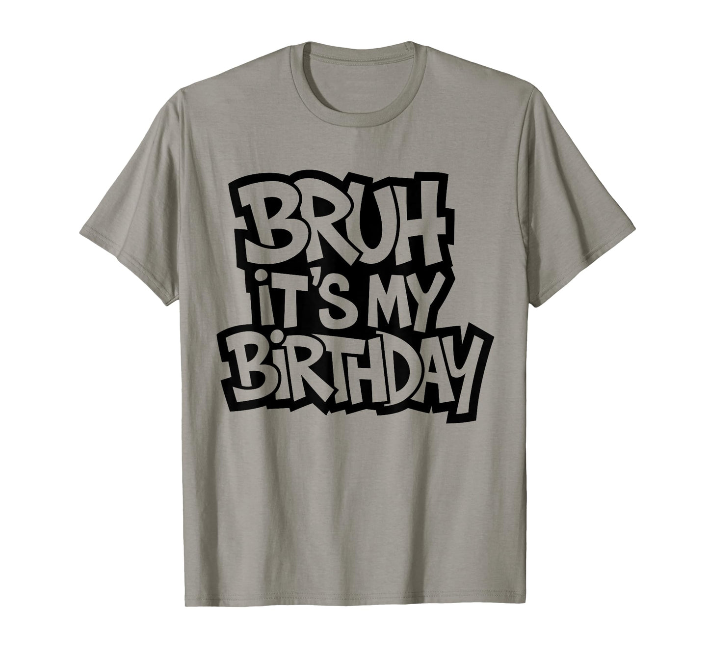 Bruh It's My Birthday Funny Birthday Boy Teen Gamer Meme T-Shirt