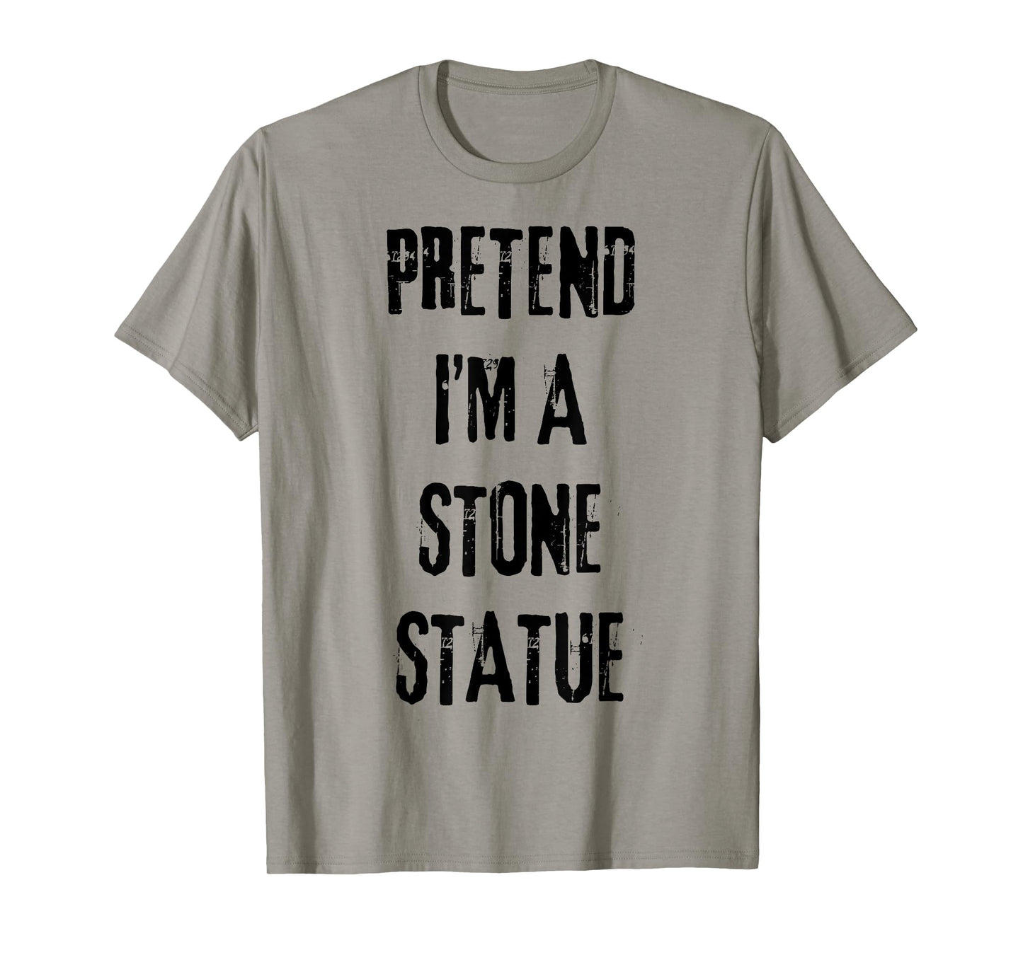 Pretend I'm Stone Statue Halloween Last Minute Costume Party T-Shirt