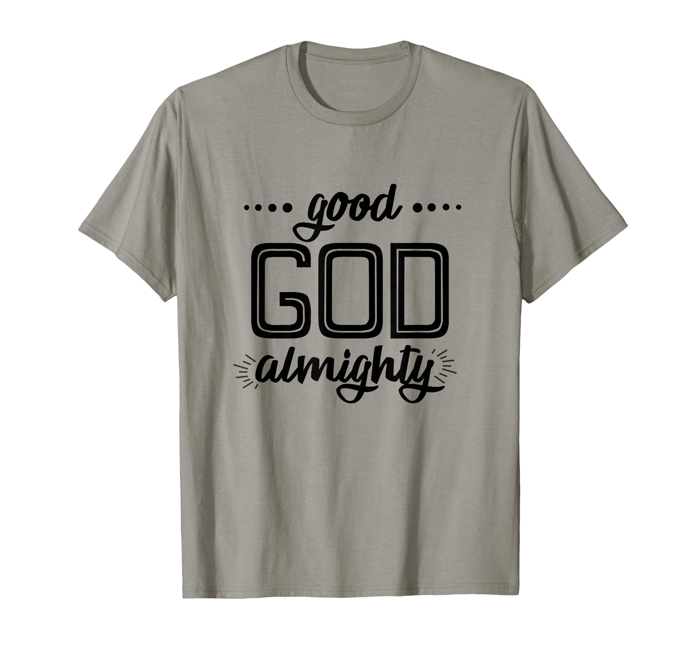 Good God Almighty (black letters) T-Shirt