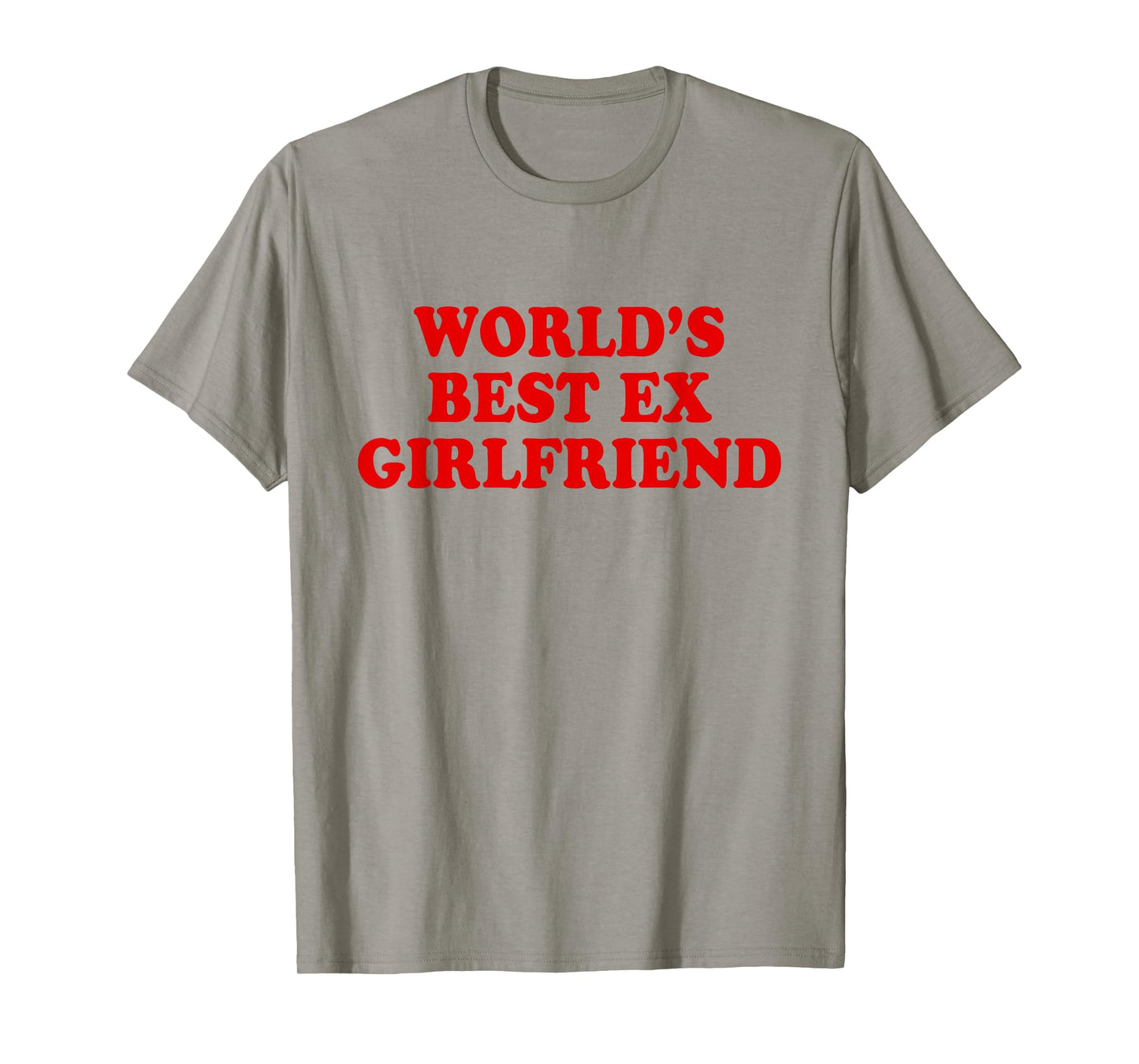 World's Best Ex Girlfriend T-Shirt