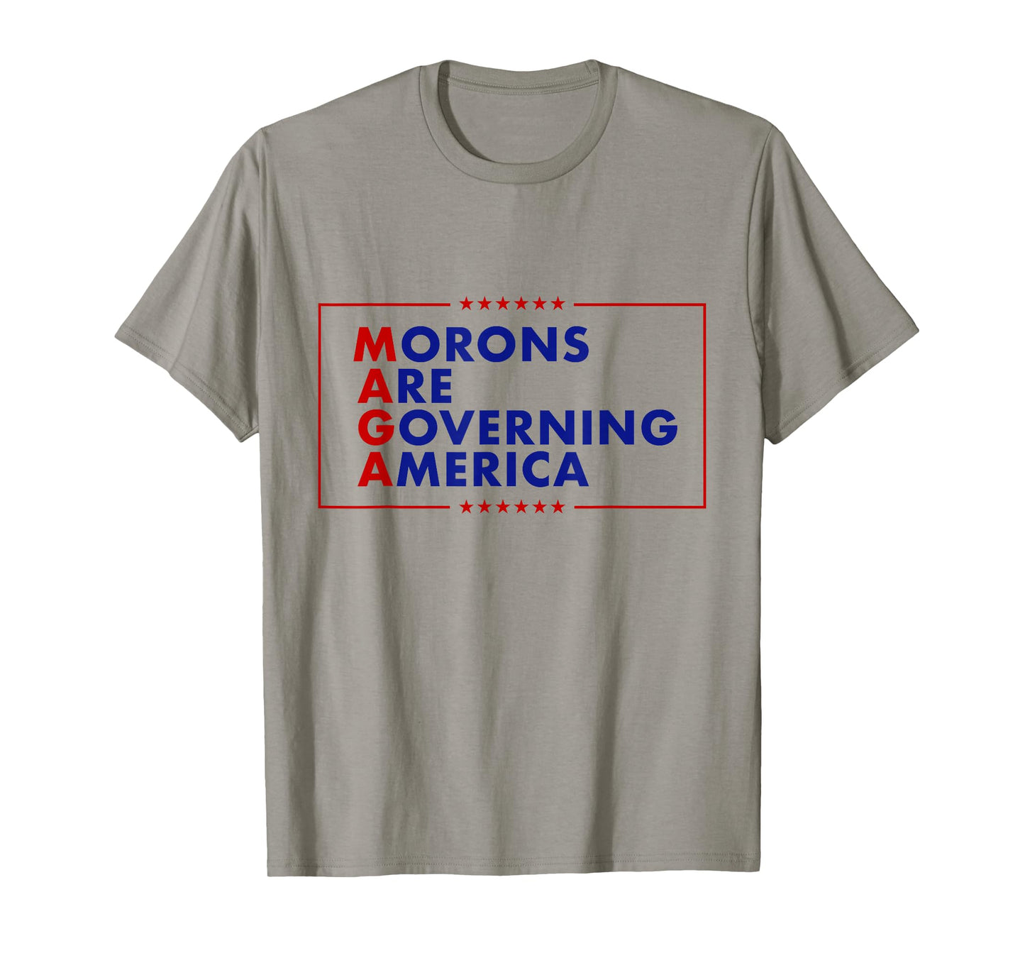 Morons Are Governing America T-Shirt