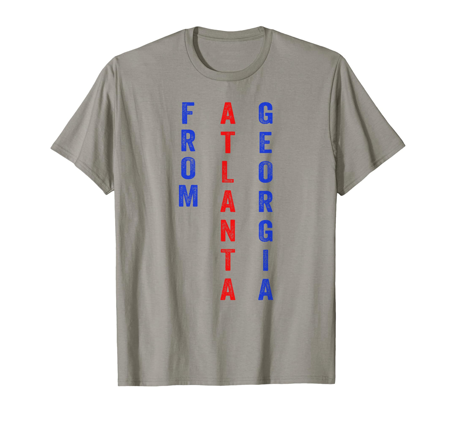 Funny From Atlanta Georgia Saying Quote T-Shirt