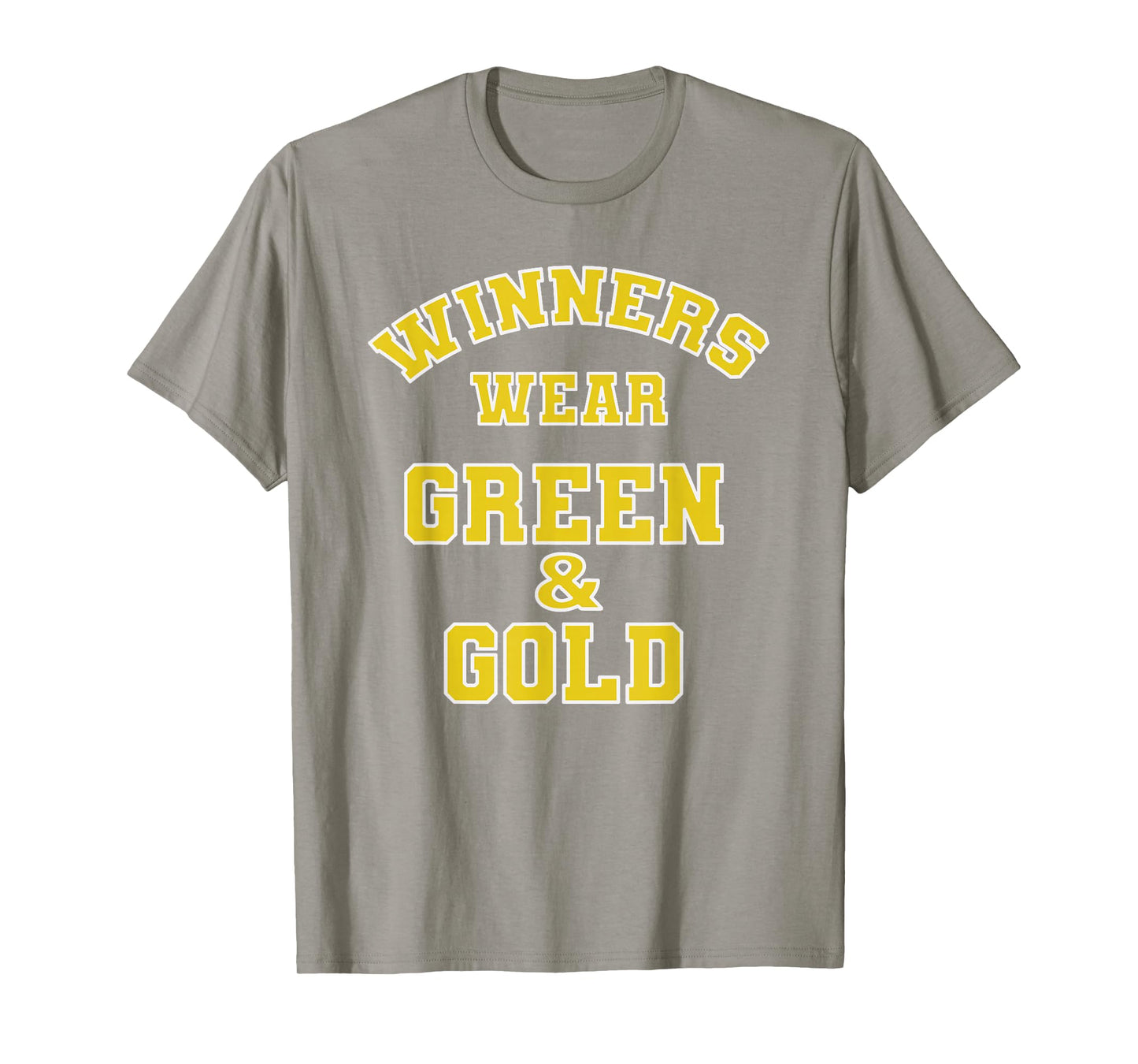 Winners Wear Green & Gold Football Sporting Event Team Pride T-Shirt