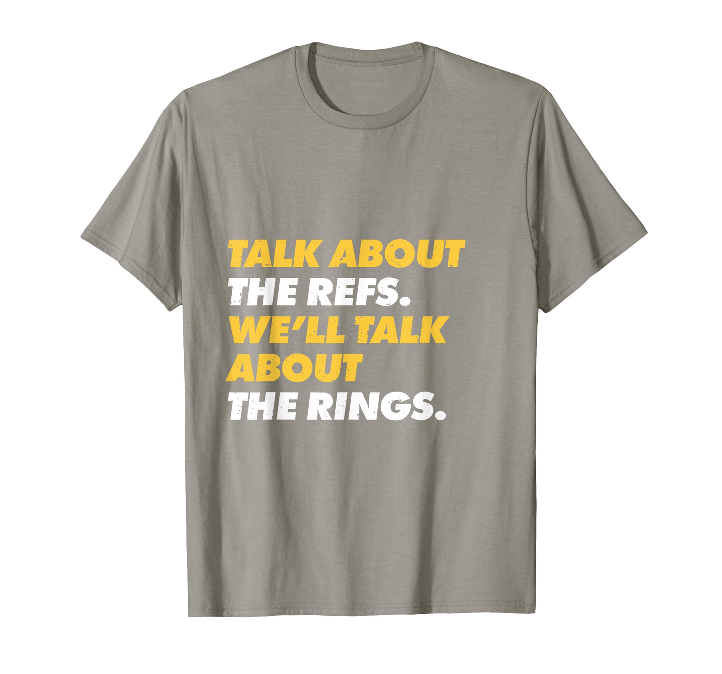 Talk About The Refs We'll Talk About The Rings - KC Fan Gift T-Shirt