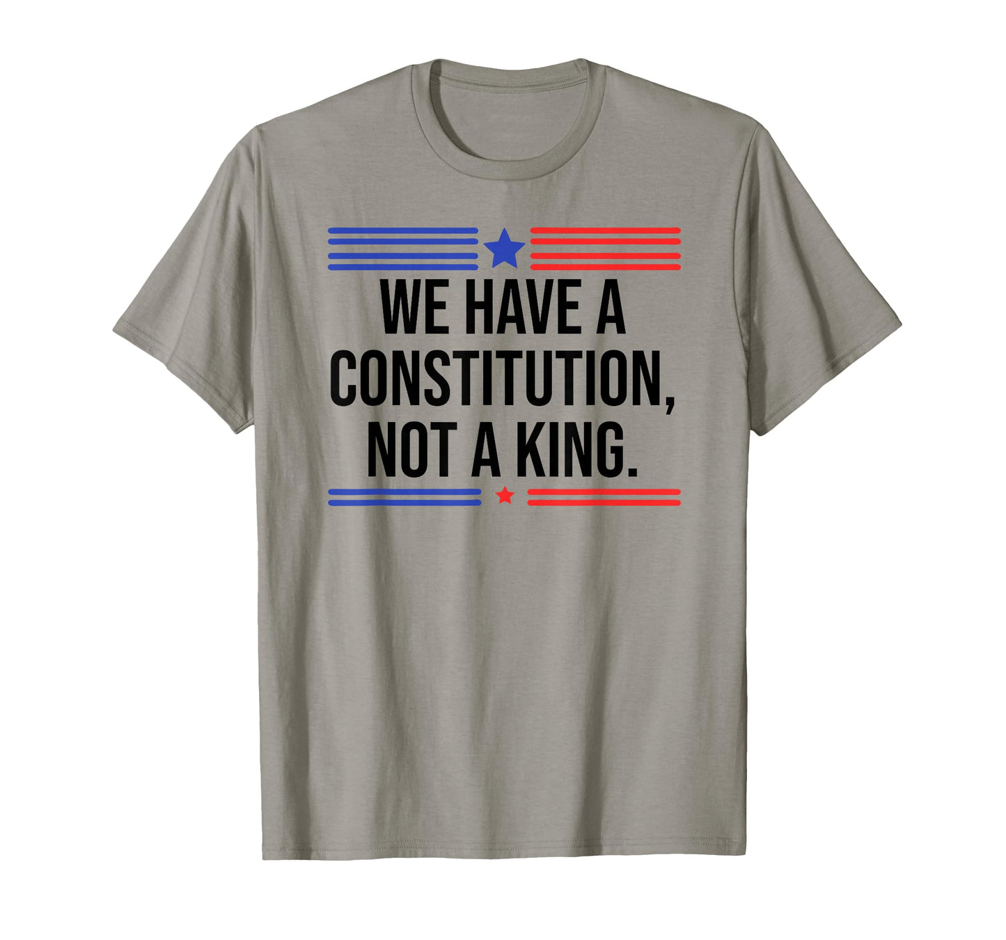 We Have a Constitution Not a King Protest No Kings Resist US T-Shirt
