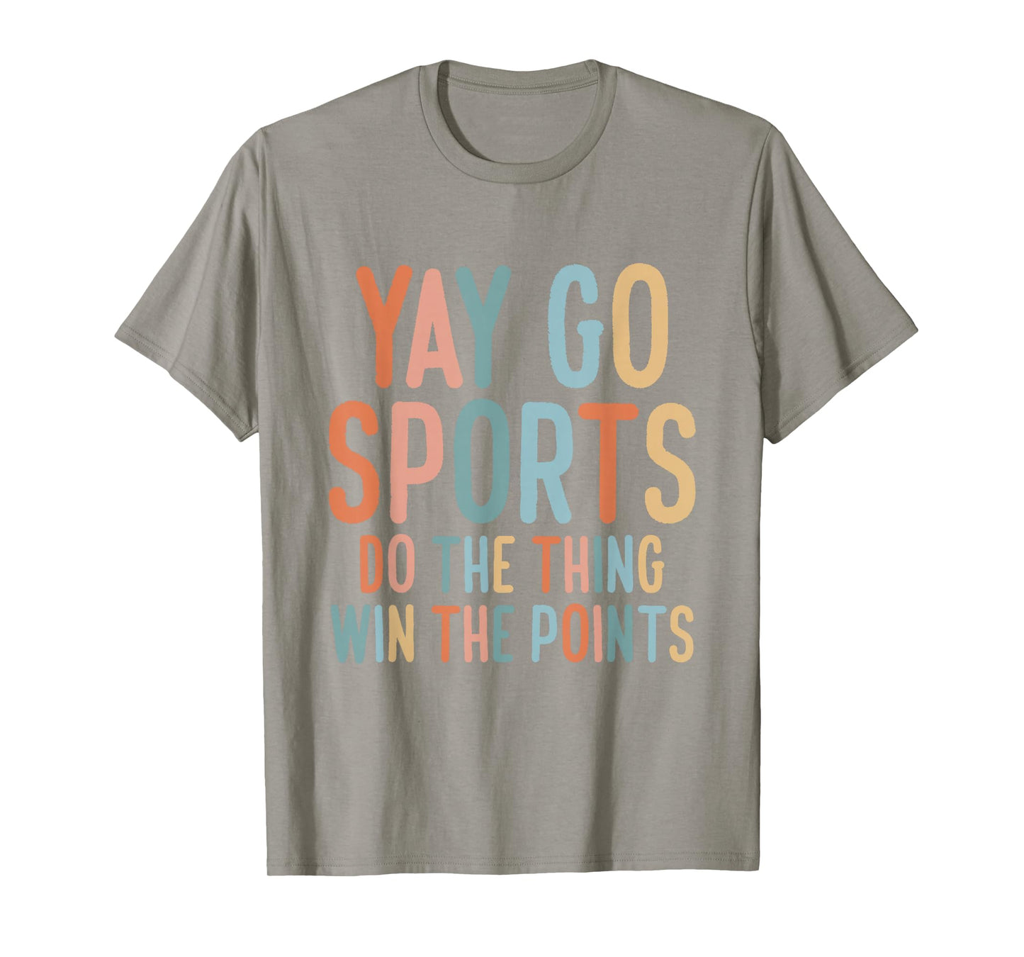 Non-Sports Fan Go Sports Yay Sports T-Shirt