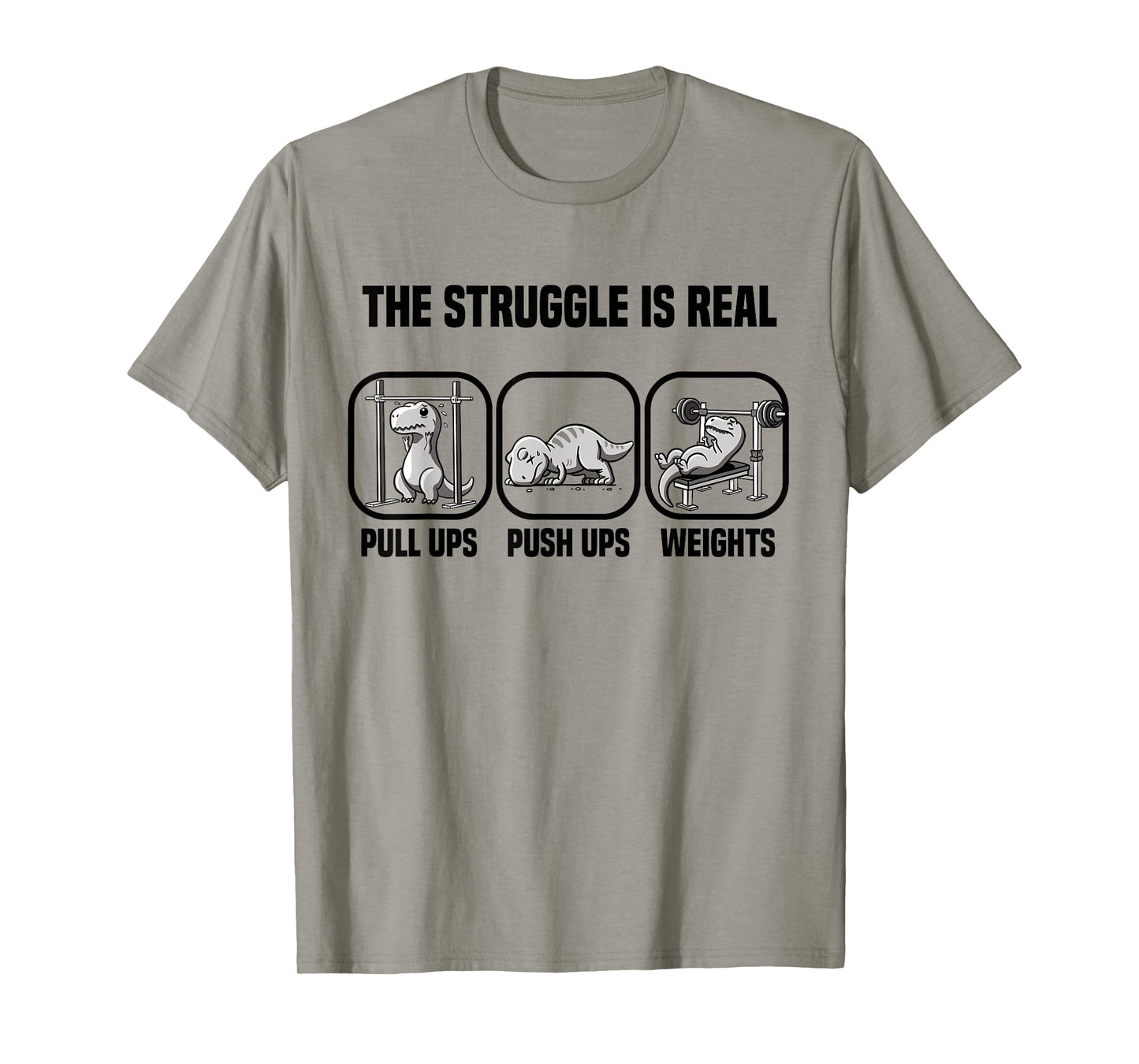 T Rex Dino The Struggle Is Real Gym Workout T Rex Dinosaur T-Shirt