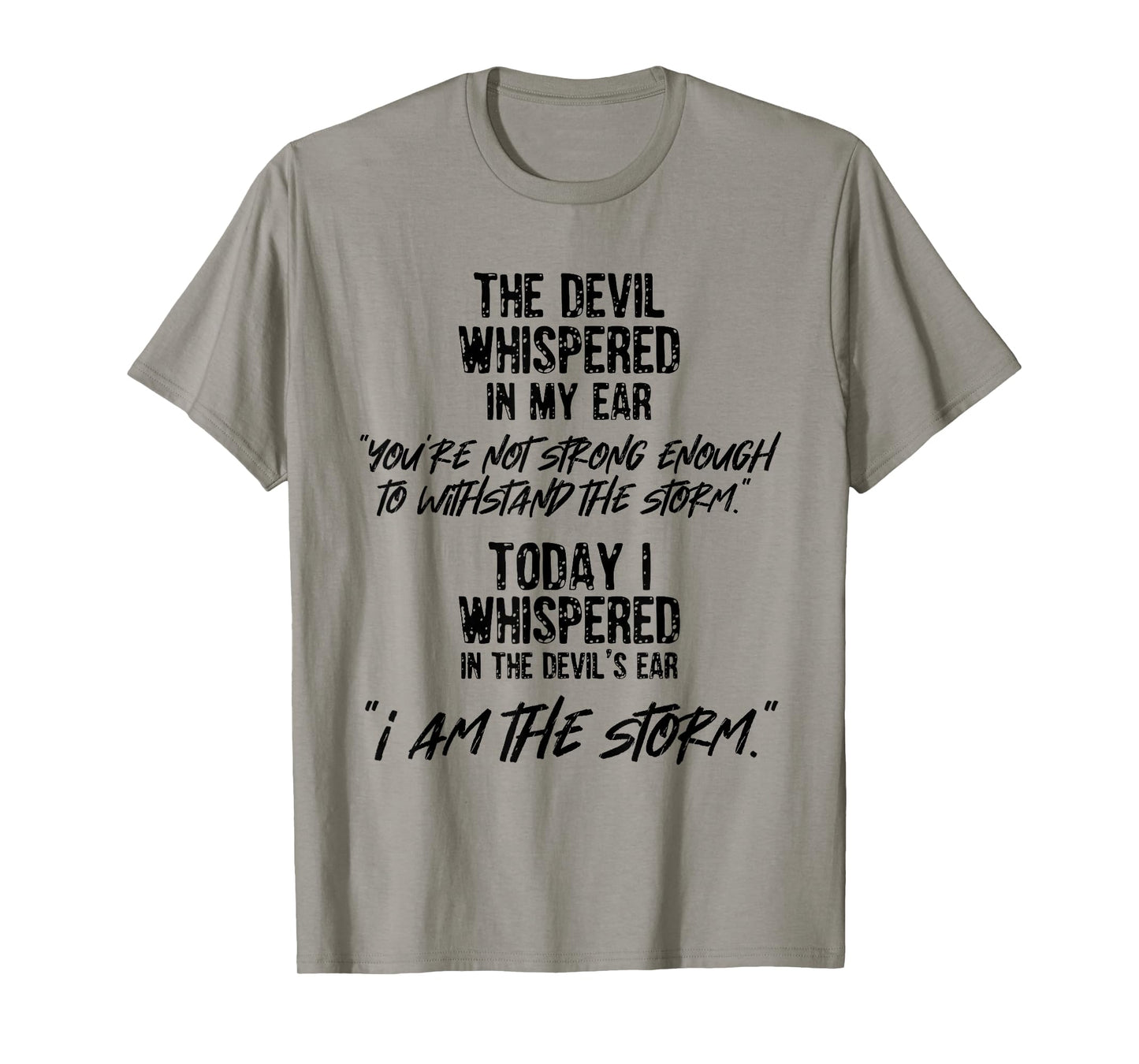 The Devil Whispered In My Ear Devil Quote T-Shirt