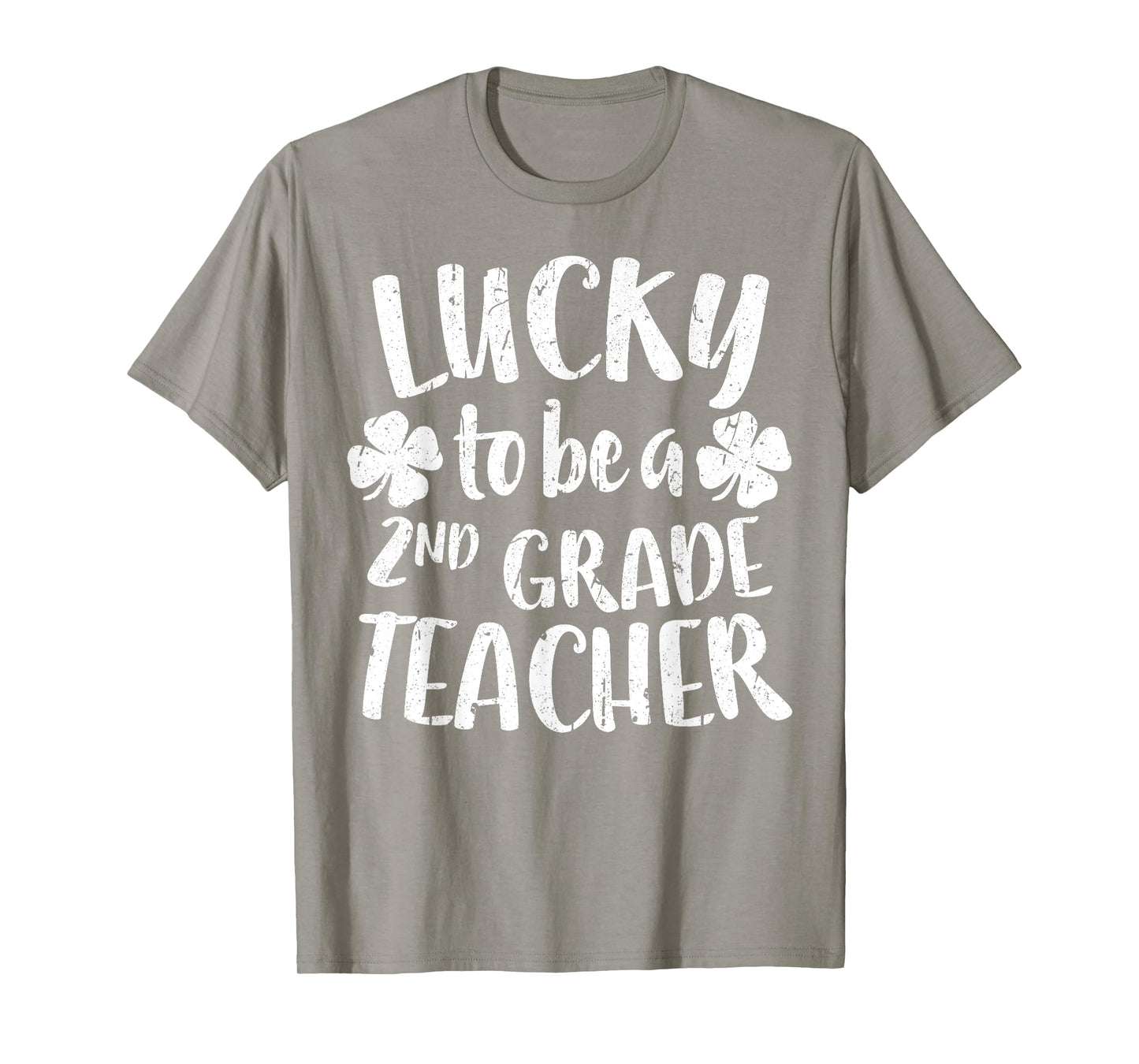 Lucky To Be A 2nd Grade Teacher Shirt Second Grade Men Women T-Shirt