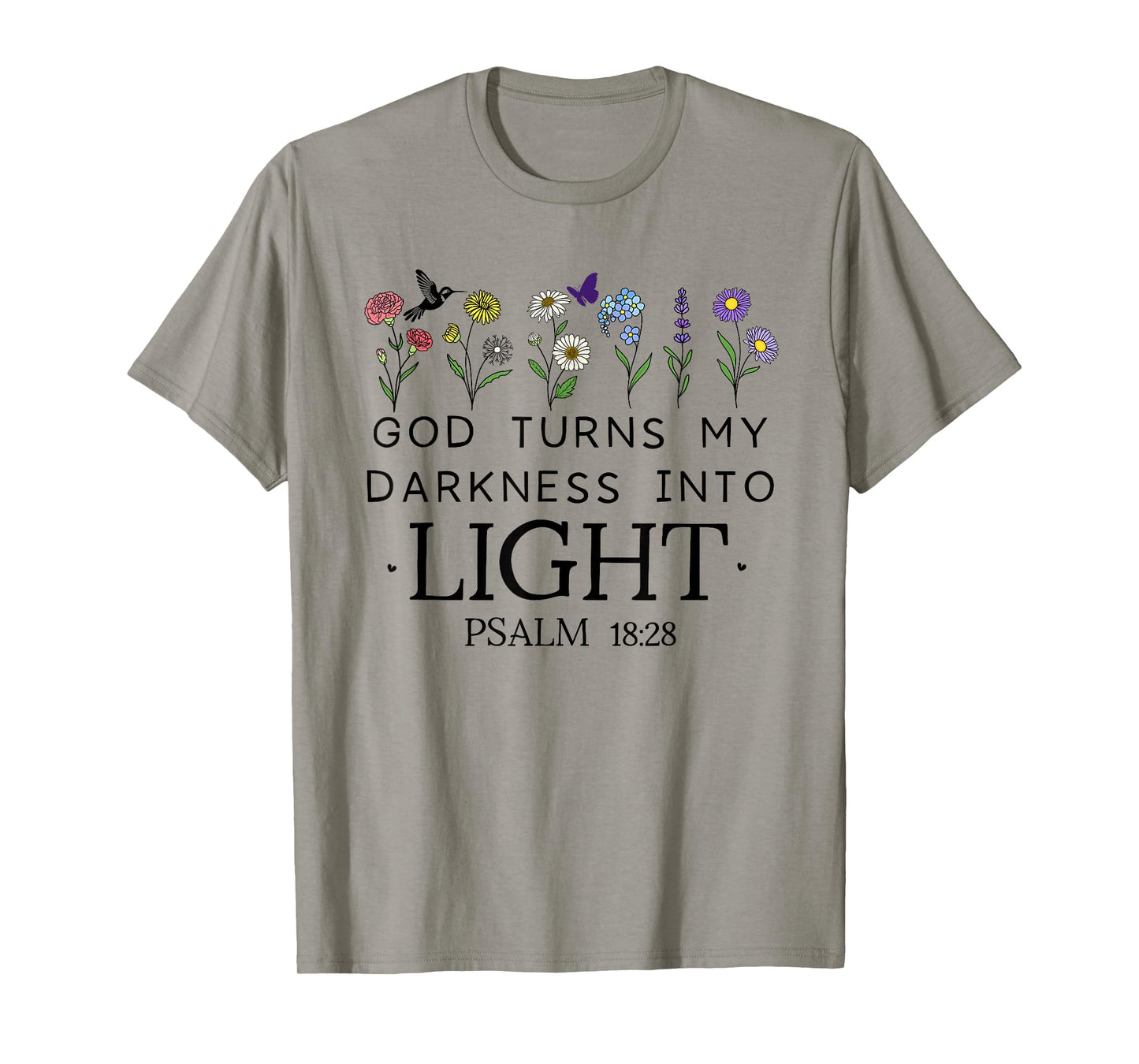 God Turns My Darkness Into Light Shirt Bible Art Psalm 18 28 T-Shirt