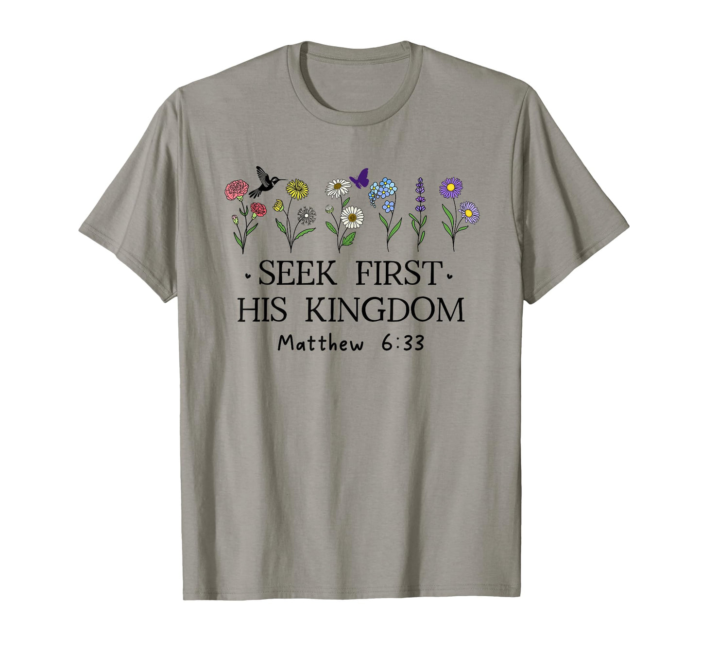 But Seek First His Kingdom Shirt,Bible Verses Matthew 6:33 T-Shirt