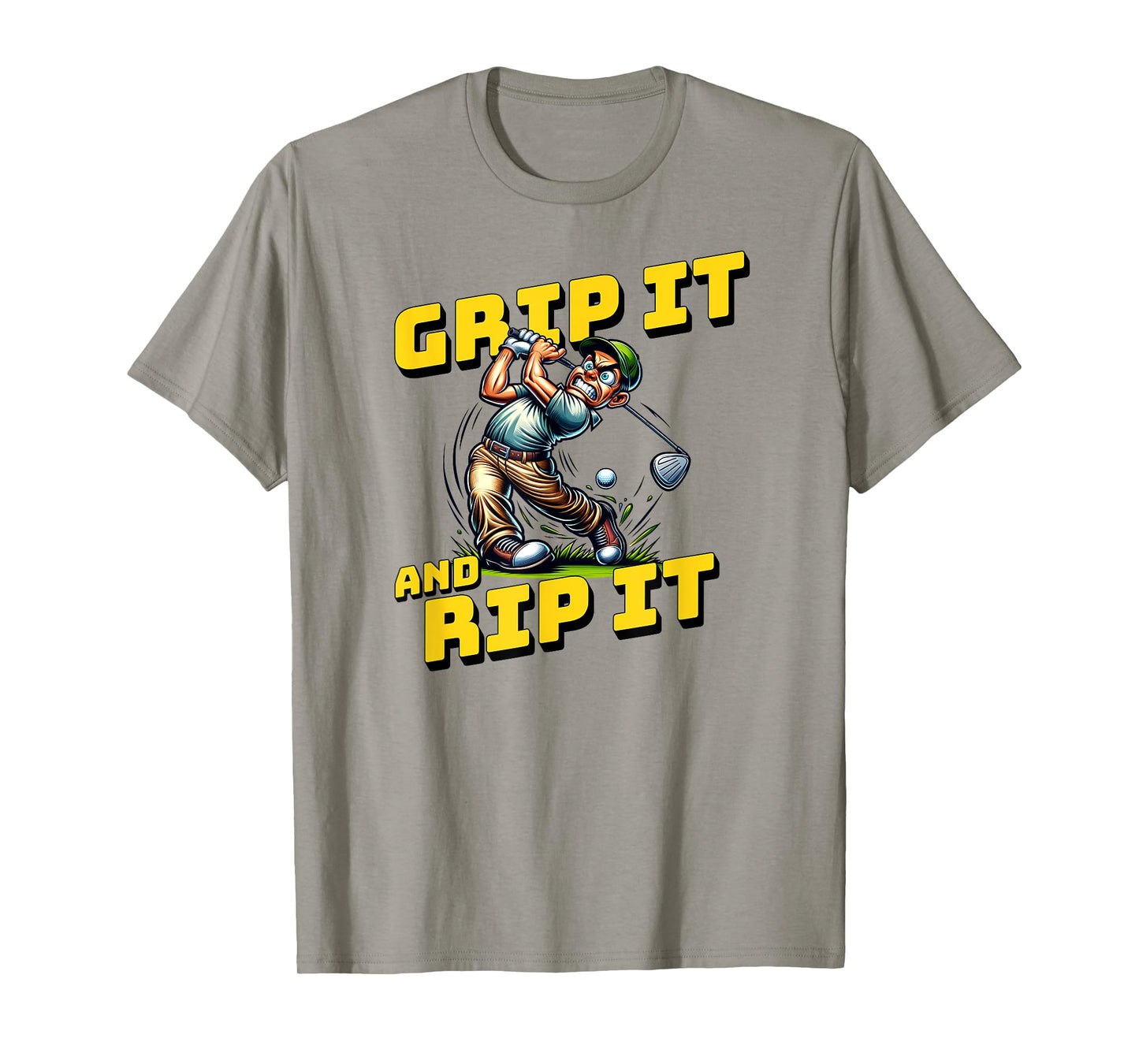 Grip It And Rip It Funny Golf T-Shirt